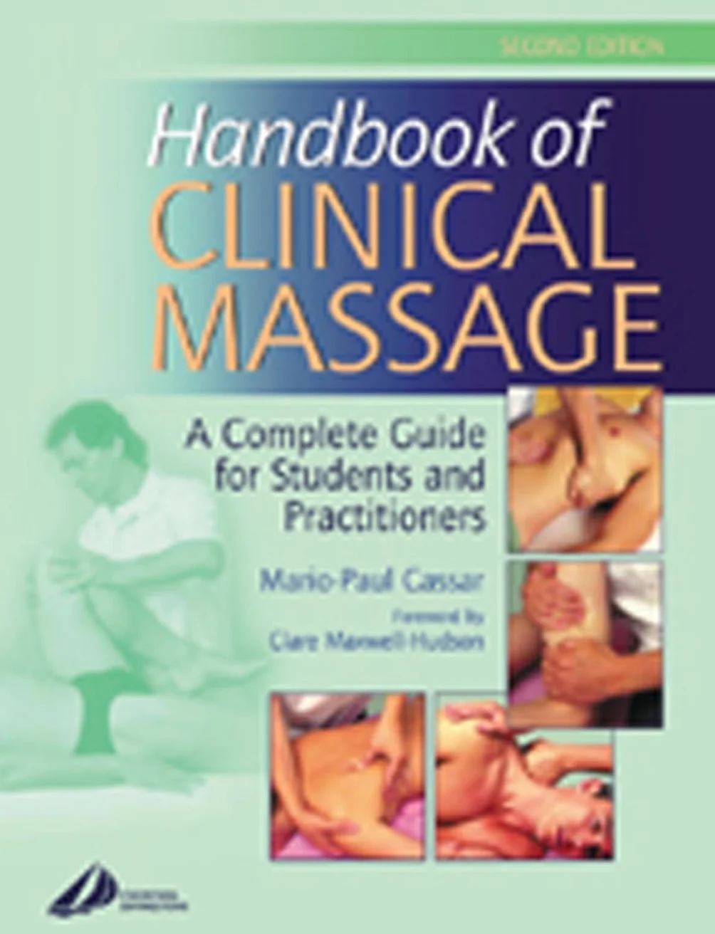Handbook of Clinical Massage: A Complete Guide for Students and Practitioners