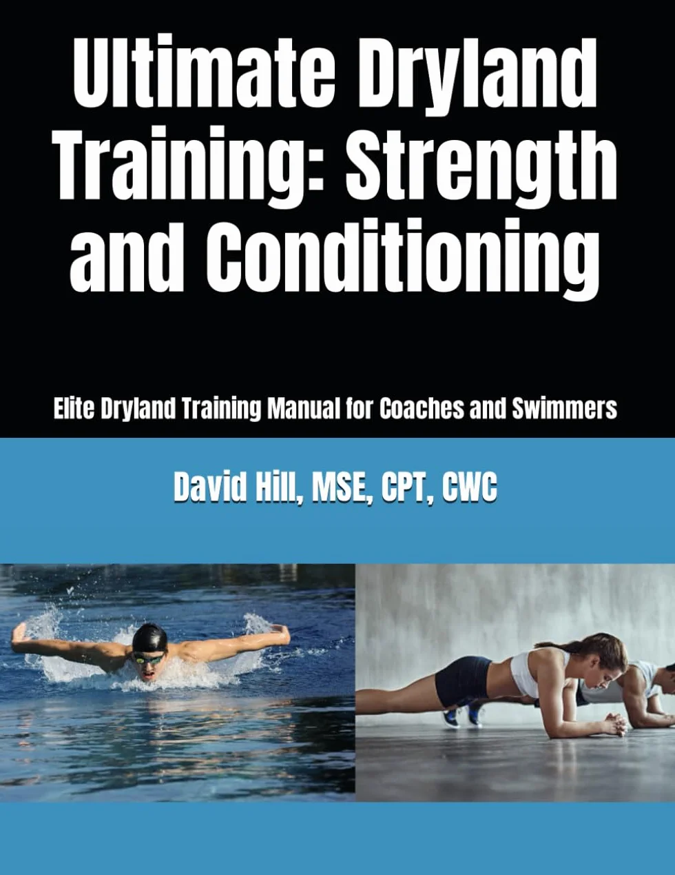 Ultimate Dryland Training: Strength and Conditioning: Elite Dryland Training Manual for Coaches and Swimmers