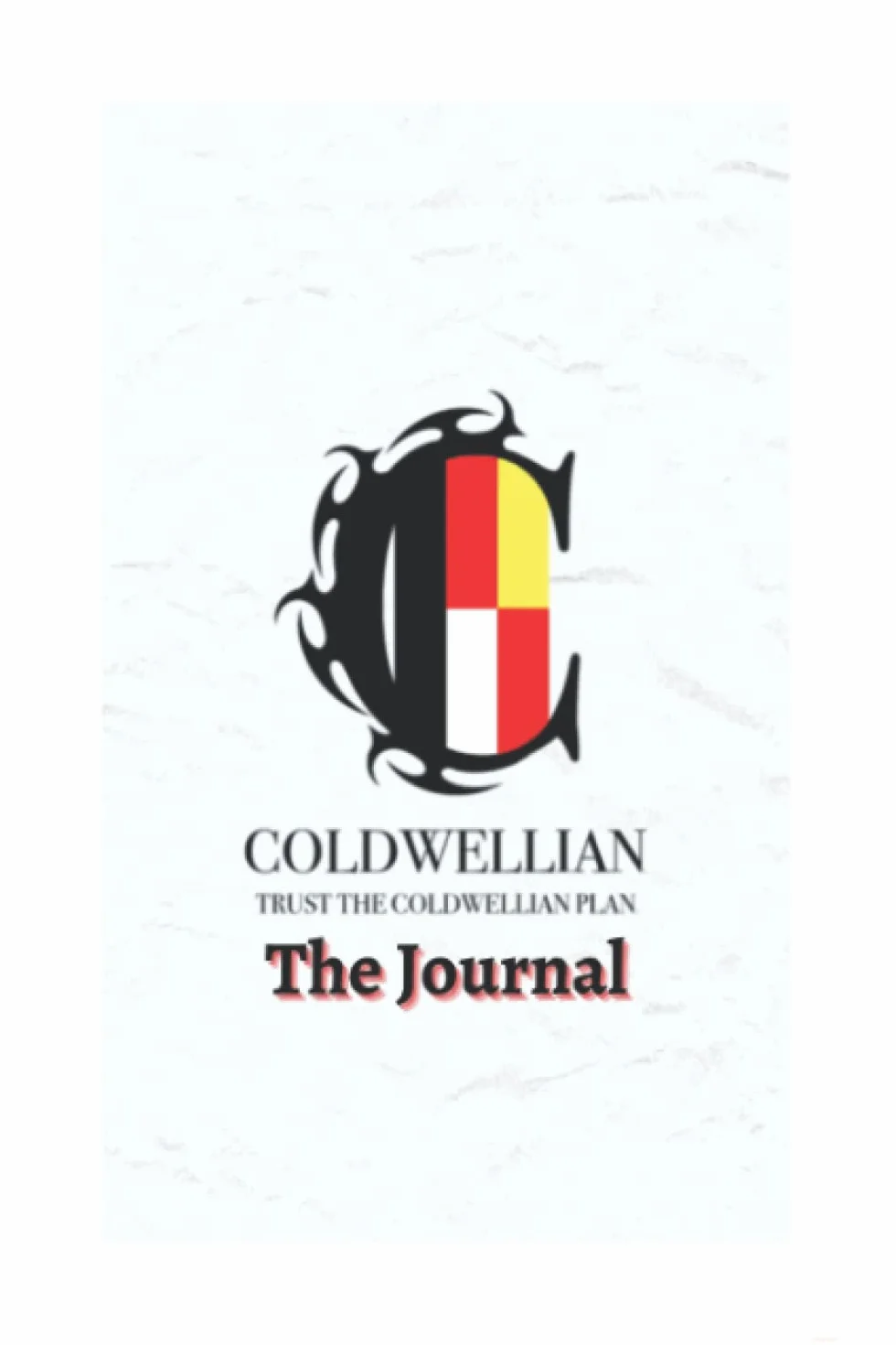 COLDWELLIAN: TRUST THE COLDWELLIAN PLAN THE JOURNAL