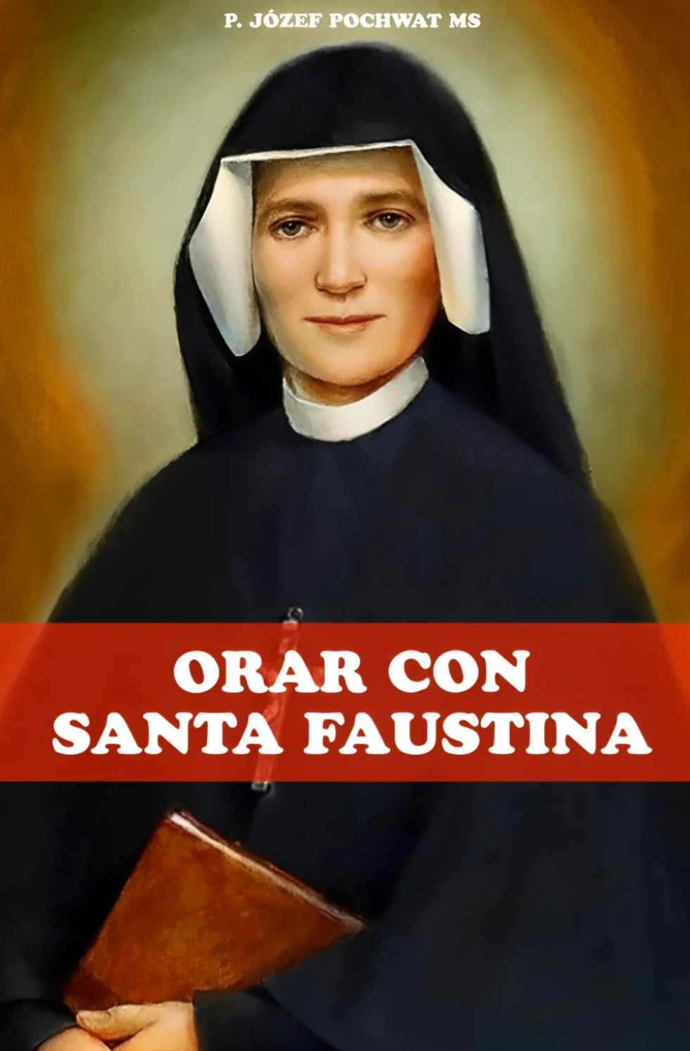 Orar con Santa Faustina