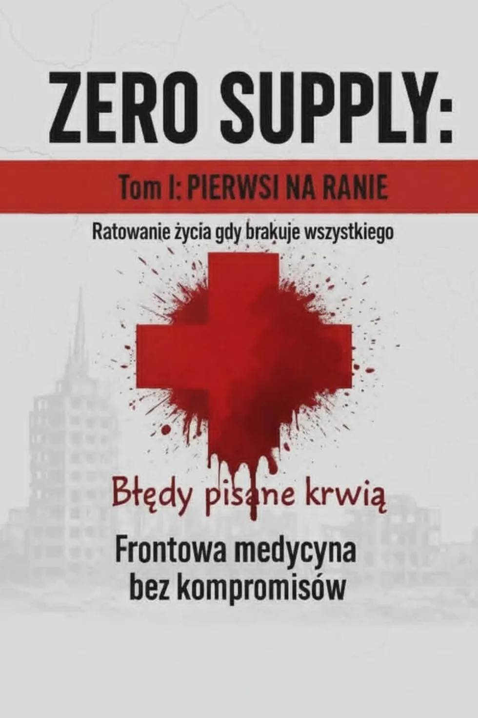ZERO SUPPLY: TOM 1: Pierwsi na Ranie