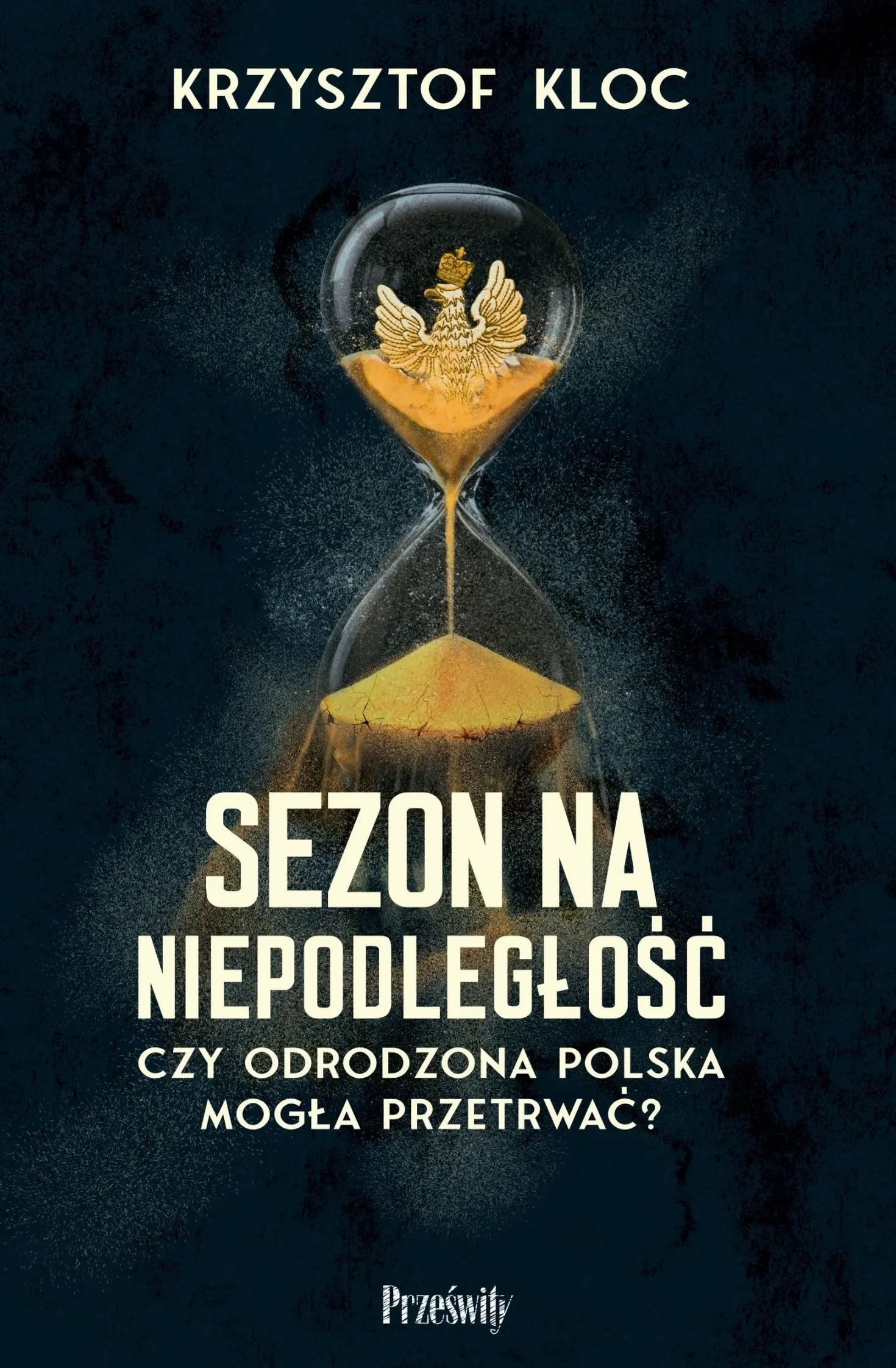 Sezon na niepodległość Czy odrodzona Polska mogła przetrwać?
