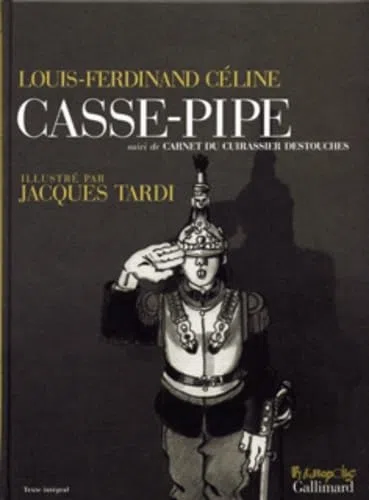 Casse-pipe: Suivi de Carnet du cuirassier Destouches