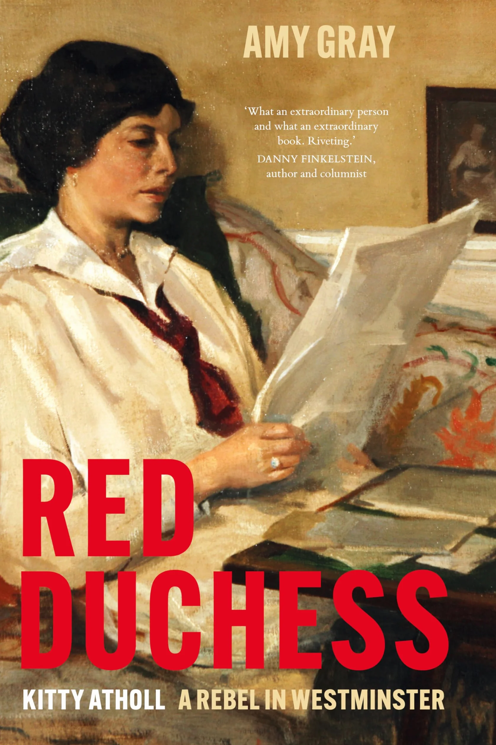 Red Duchess: Kitty Atholl, A Rebel in Westminster