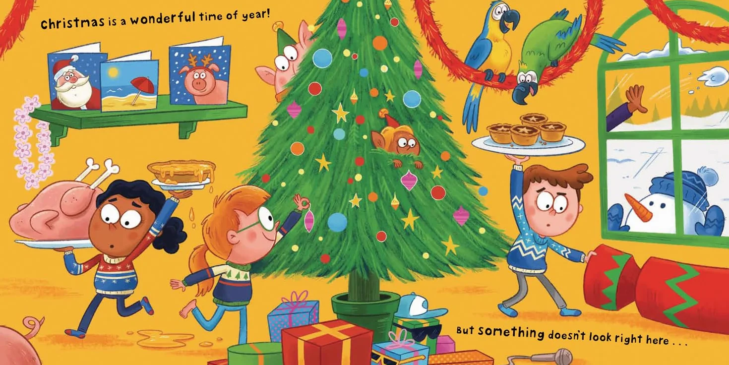 Christmas? That’s Not Right!: Get ready for the brilliant new illustrated Christmas adventure full of laugh-out-loud fun – the perfect gift for young children!