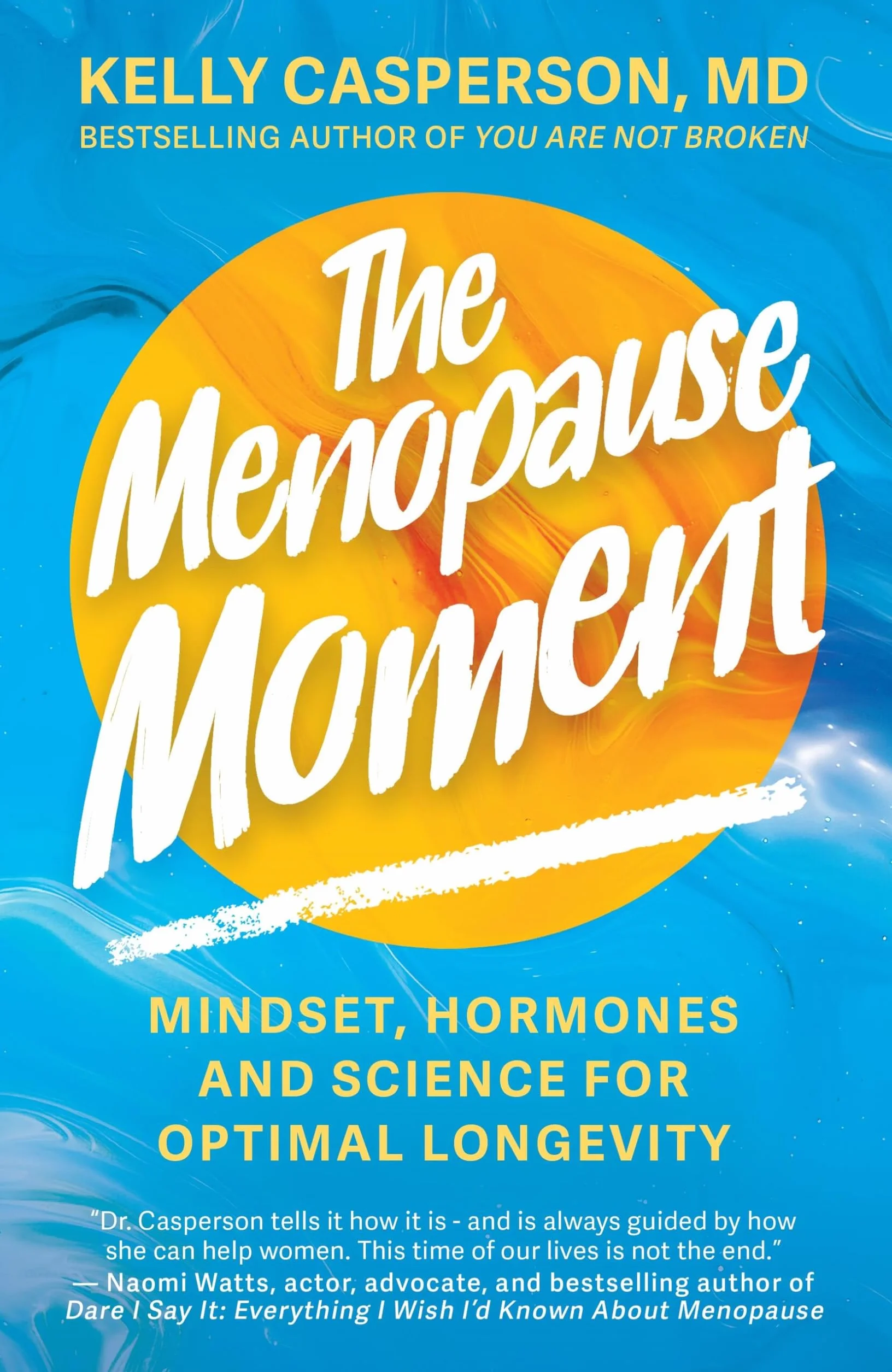The Menopause Moment: Mindset, Hormones and Science for Optimal Longevity