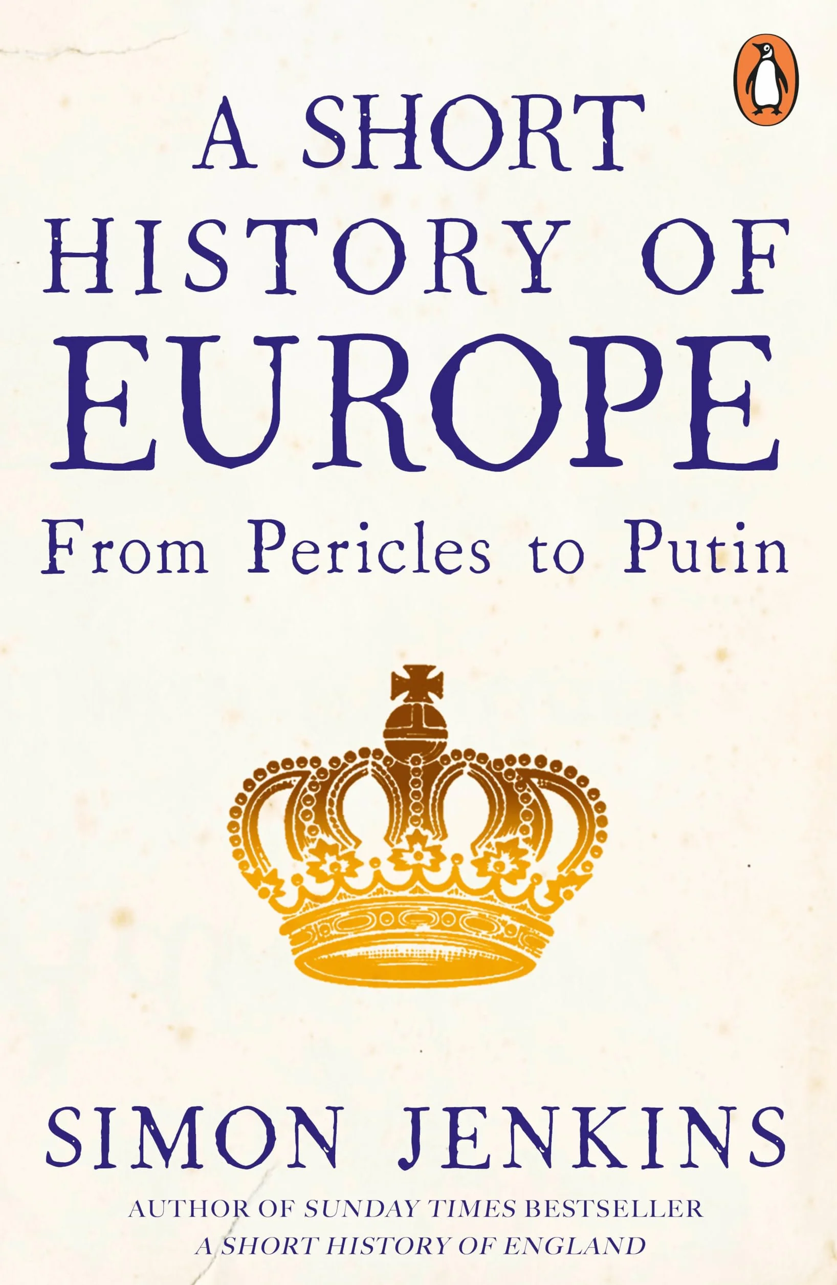 A Short History of Europe: From Pericles to Putin
