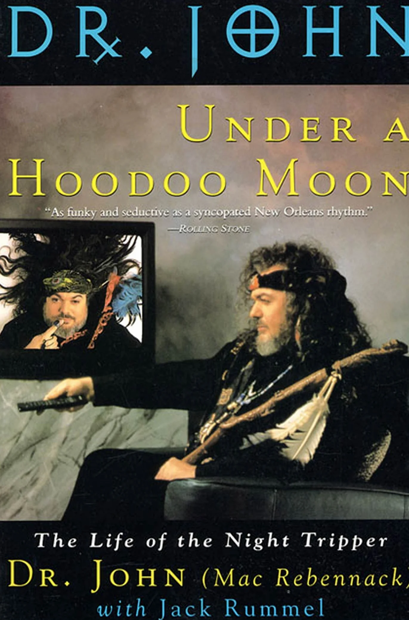 Under a Hoodoo Moon: The Life of the Night Tripper