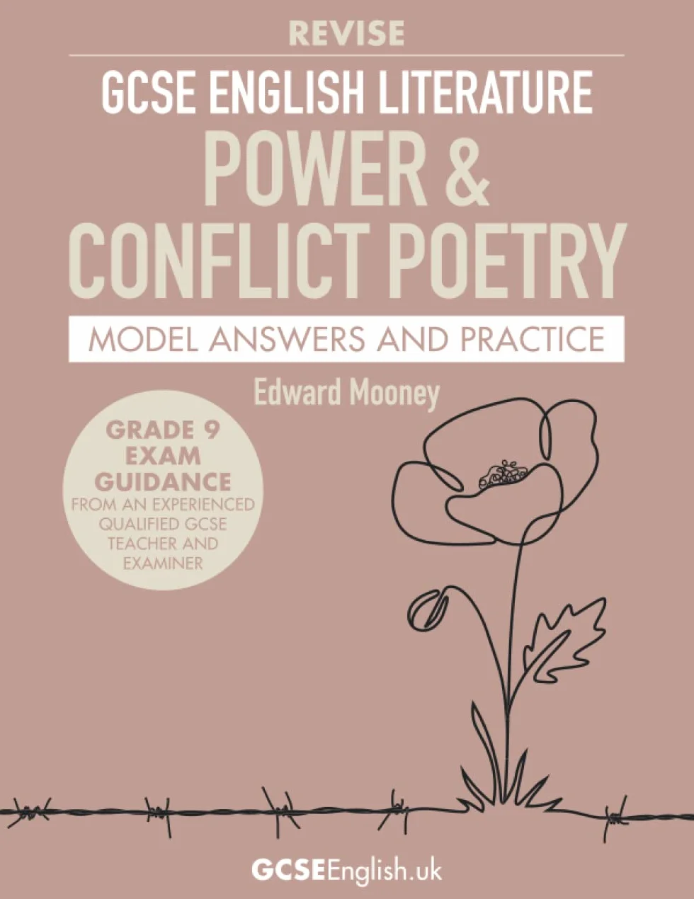 GCSE English Literature Revise Power and Conflict Poetry Model Answers and Practice: the best way to prepare for AQA GCSE English Literature anthology poetry assessment