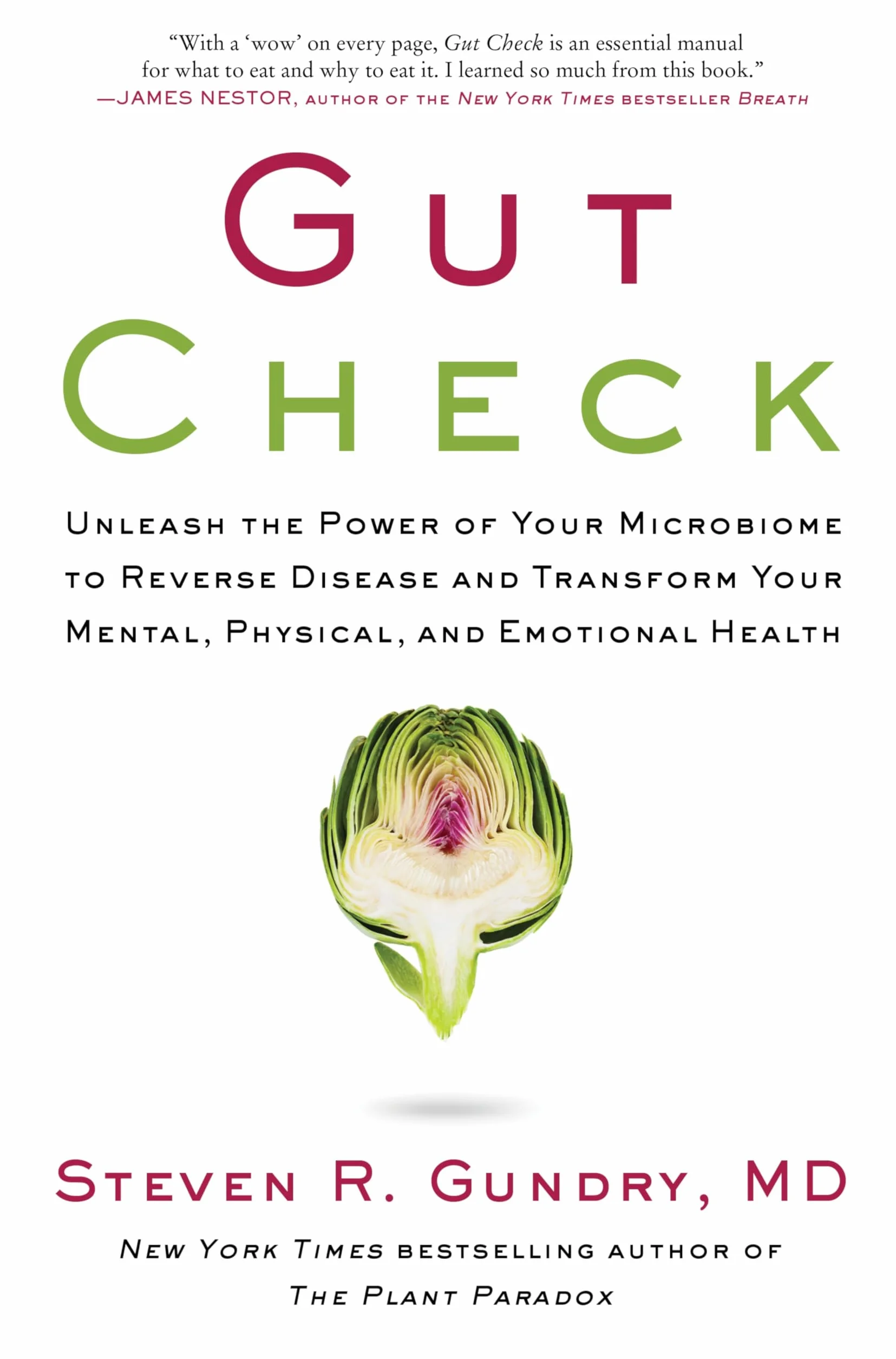 Gut Check: Unleash the Power of Your Microbiome to Reverse Disease and Transform Your Mental, Physical, and Emotional Health: 7
