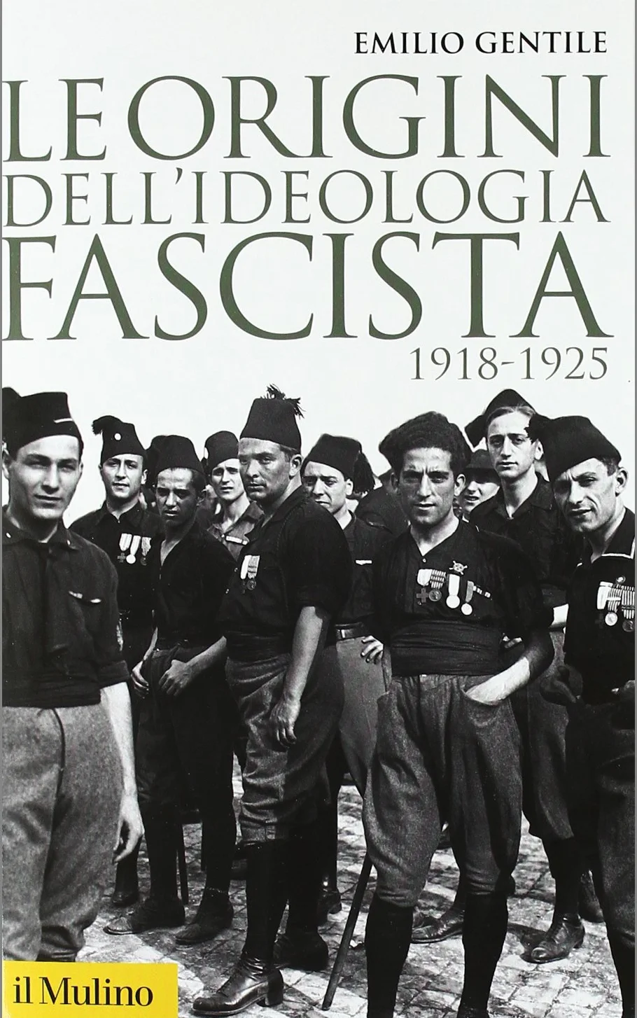 Le origini dell'ideologia fascista. 1918-1925