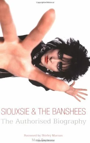 "Siouxsie and the Banshees": The Authorised Biography