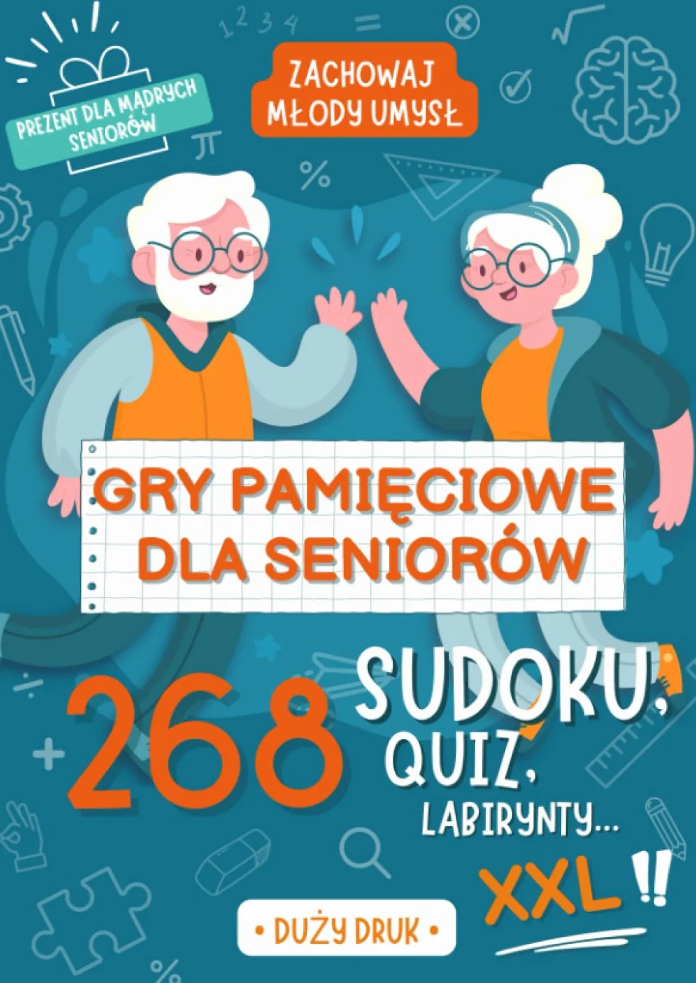 Gry Pamięciowe Dla Seniorów XXL - Sudoku, Quiz, Labyrinty...: Od Łatwych Do Trudnych Z Rozwiązaniami | Idealne Na Prezent dziadek i babka | Duży druk ... | Sprawność Umysłowa | Wykreślanki Krzyżówki