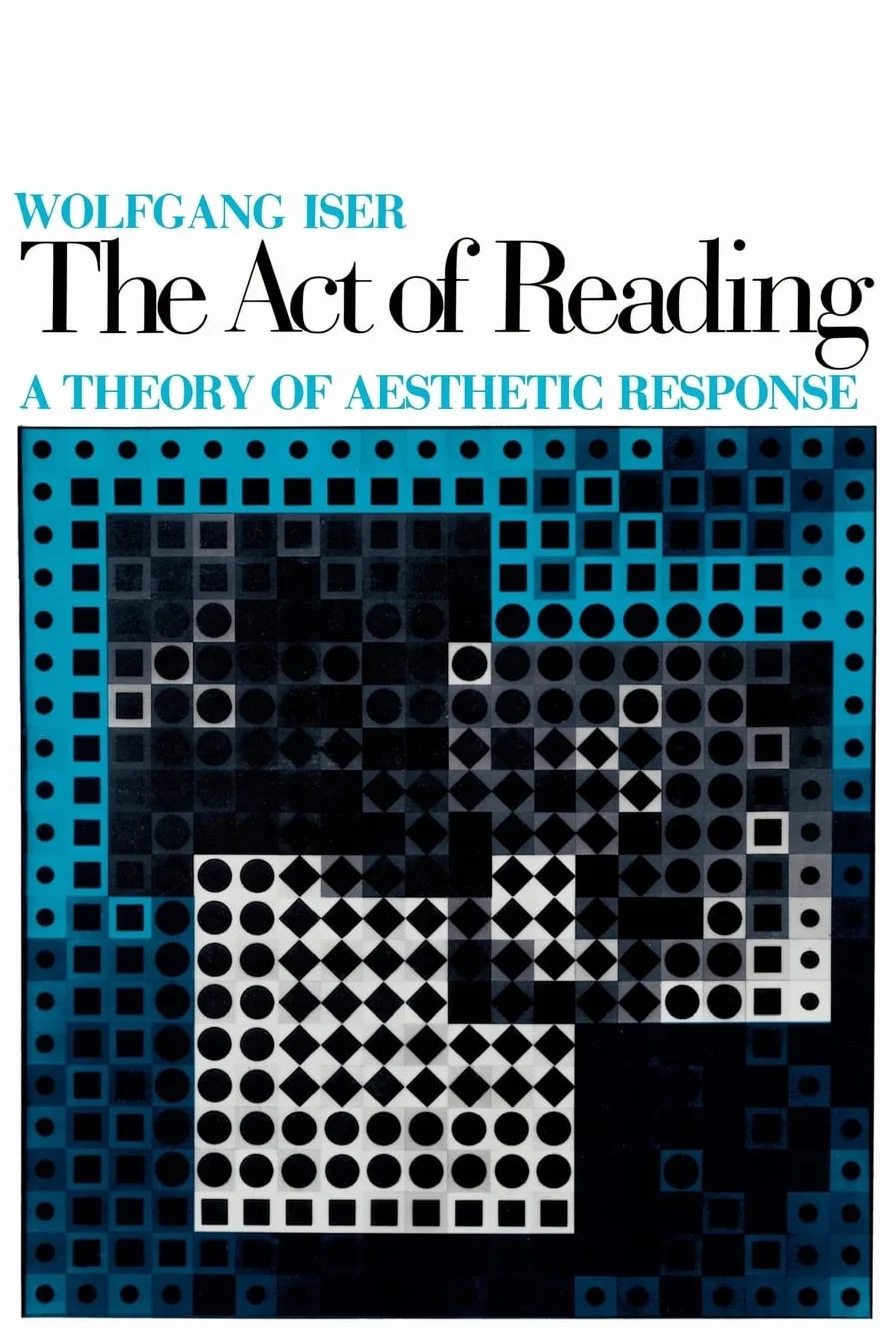 The Act of Reading: A Theory of Aesthetic Response