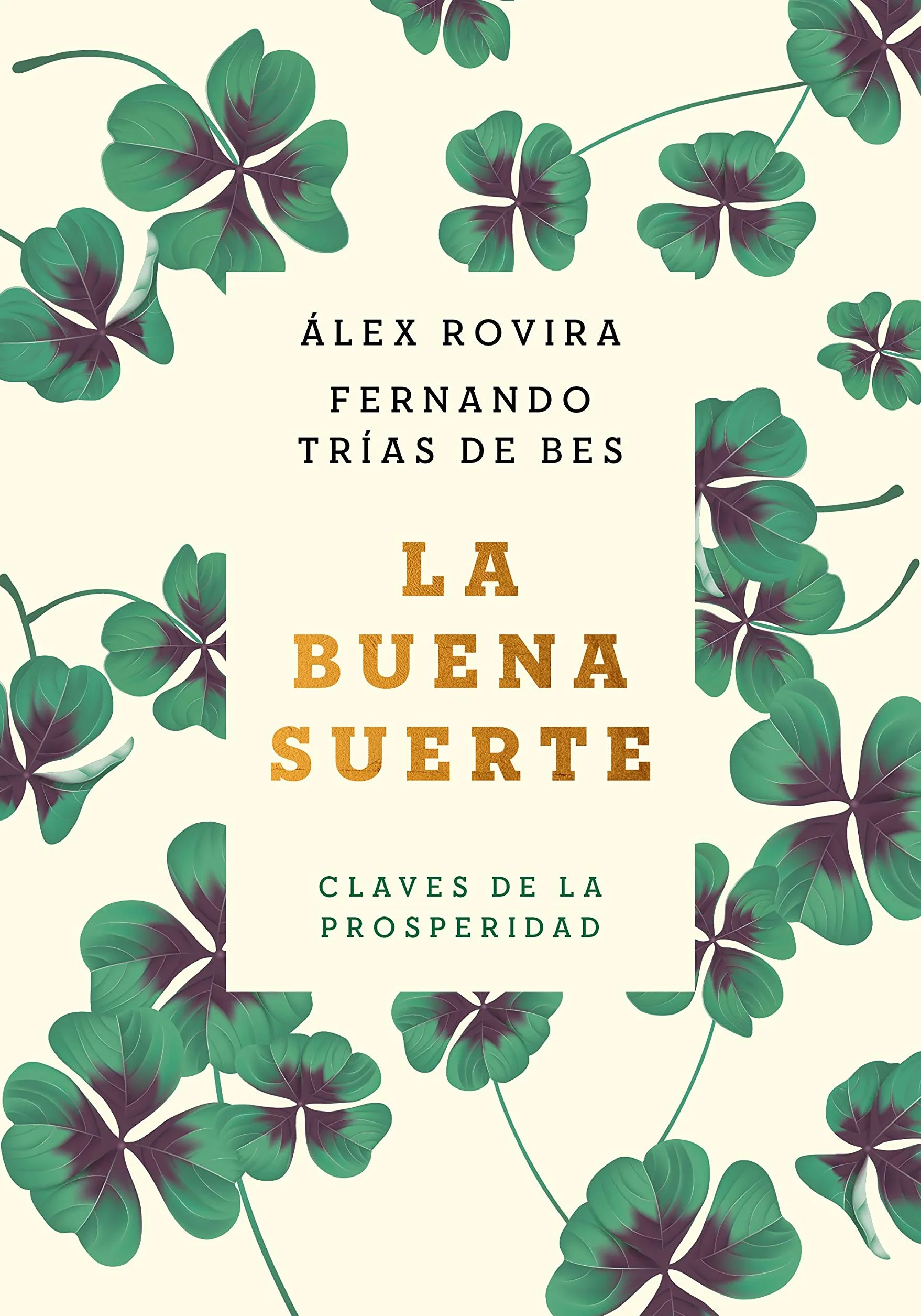 La buena suerte (tapa blanda): Claves de la prosperidad
