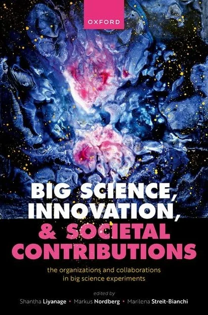 Big Science, Innovation, and Societal Contributions: The Organisations and Collaborations in Big Science Experiments
