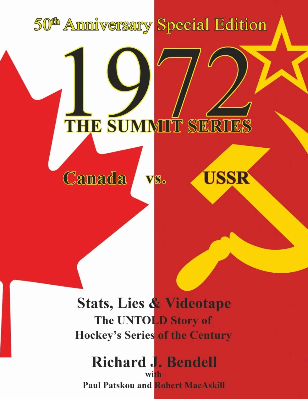 1972 – THE SUMMIT SERIES: Canada vs. USSR, Stats, Lies & Videotape, The UNTOLD Story of Hockey's Series of the Century - 50th Anniversary Special Edition, Softcover B&W interior
