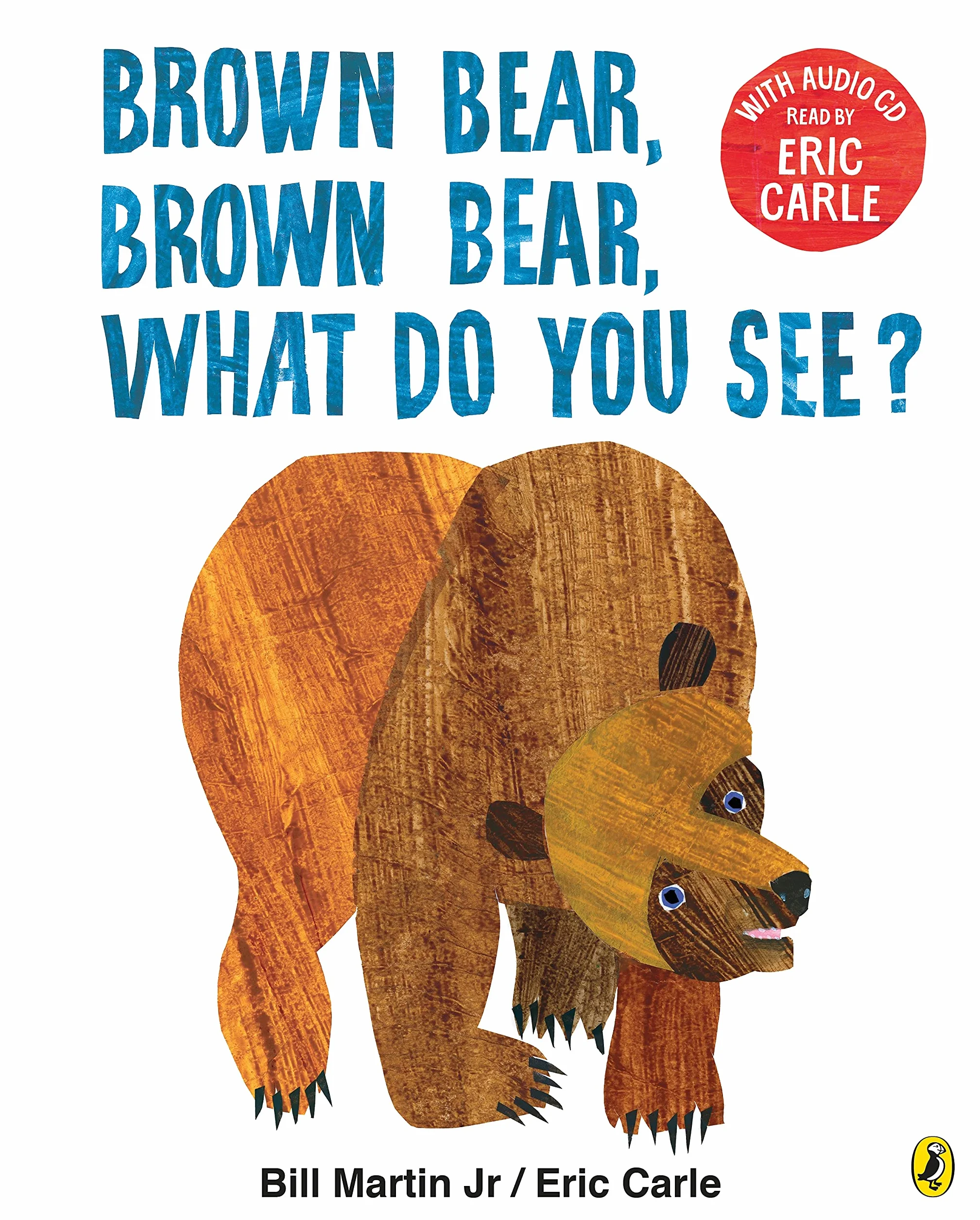 Brown Bear Brown Bear What Do You See?: With Audio Read by Eric Carle