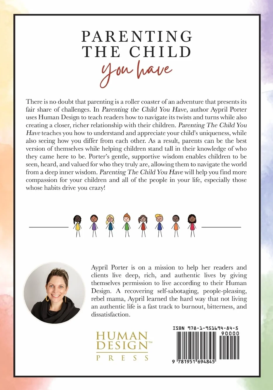 Parenting The Child You Have: Re-Imagining The Parent-Child Relationship Through The Lens of Human Design