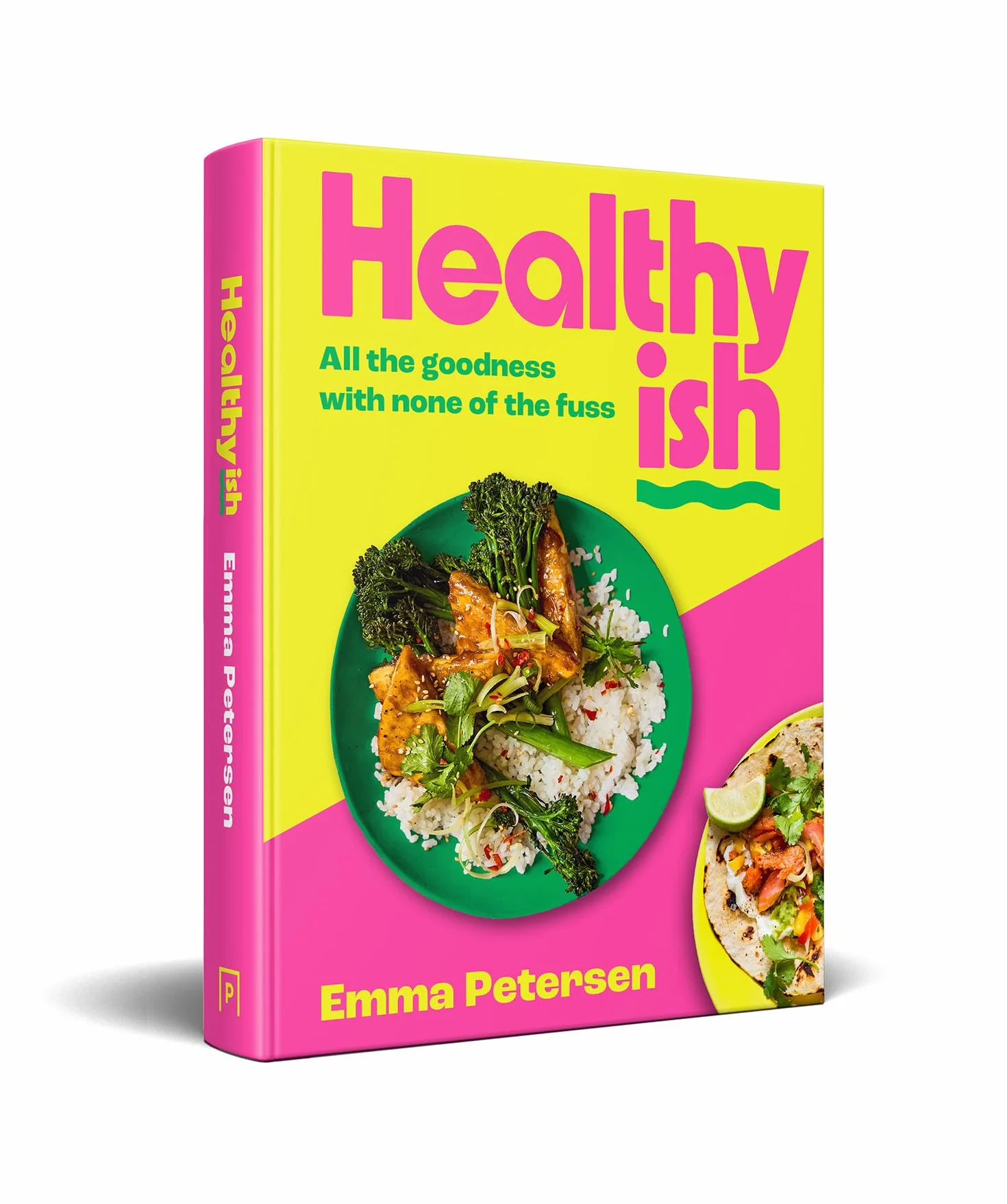 Healthyish: The INSTANT SUNDAY TIMES BESTSELLER: The viral cookbook featuring TikTok and Instagram easy high-protein and quick one-pot recipes