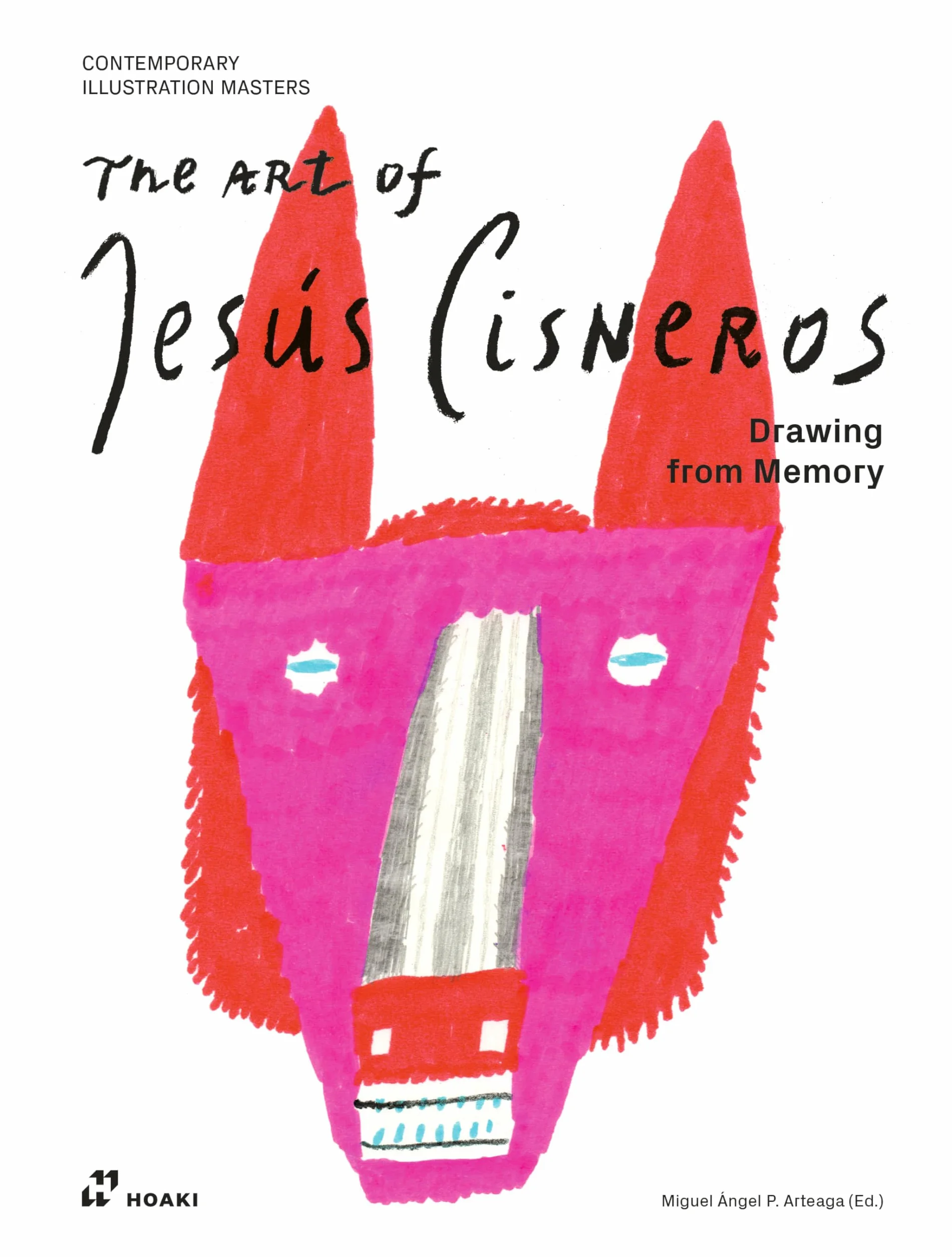 The Art Of JesUs Cisneros /anglais: Drawing from Memory