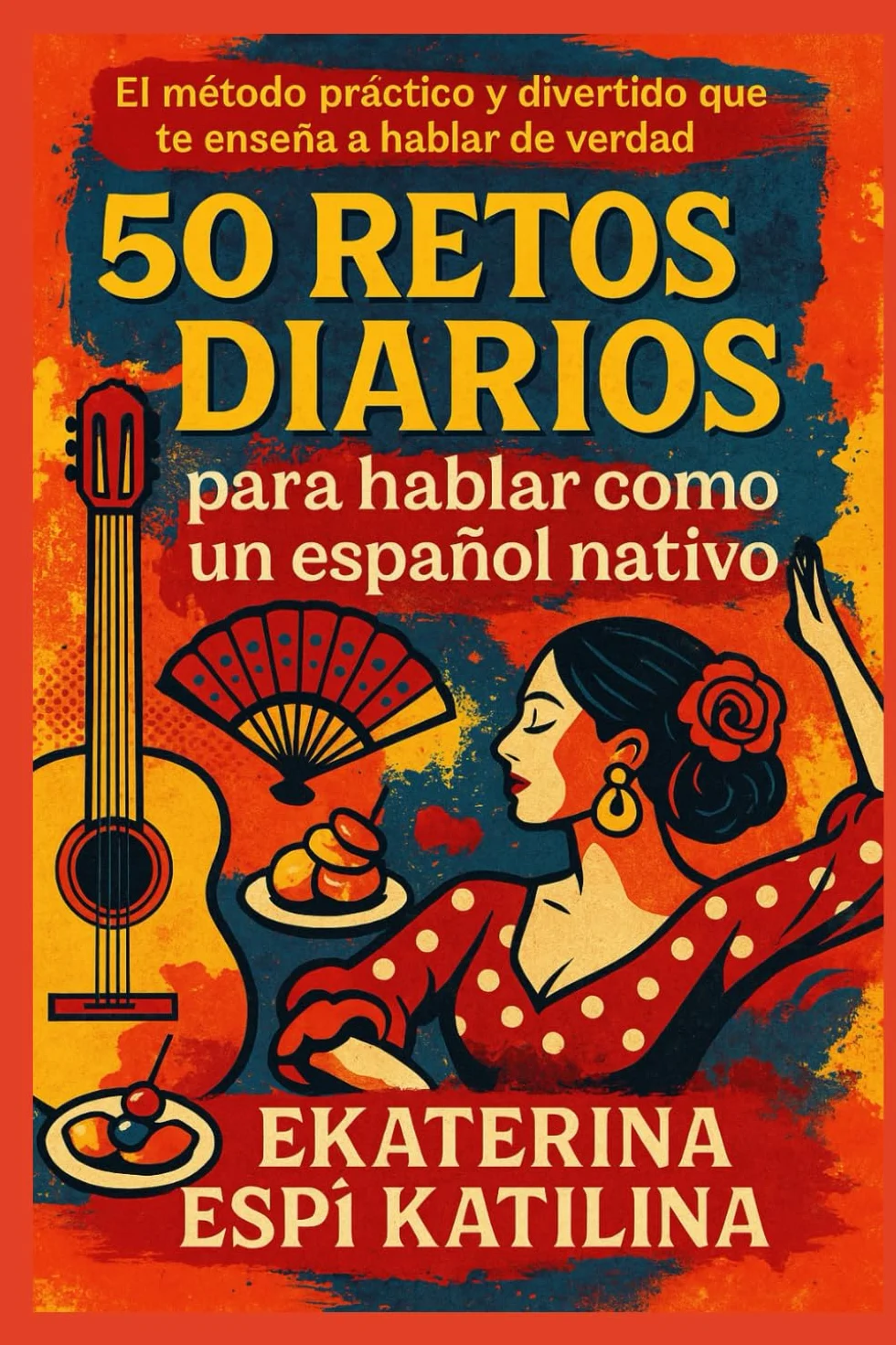 50 retos diarios para hablar como un español nativo