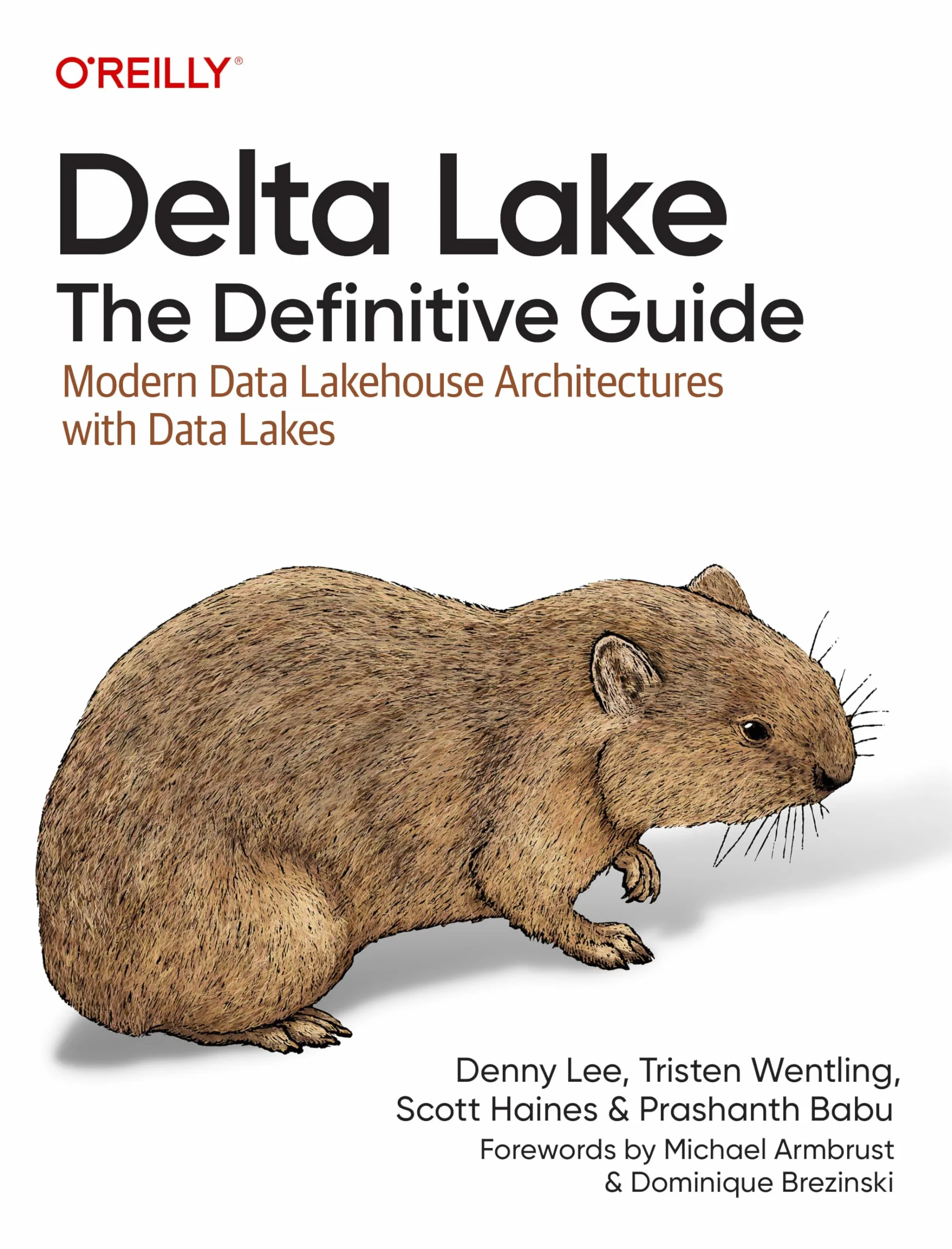 Delta Lake: The Definitive Guide: Modern Data Lakehouse Architectures with Data Lakes