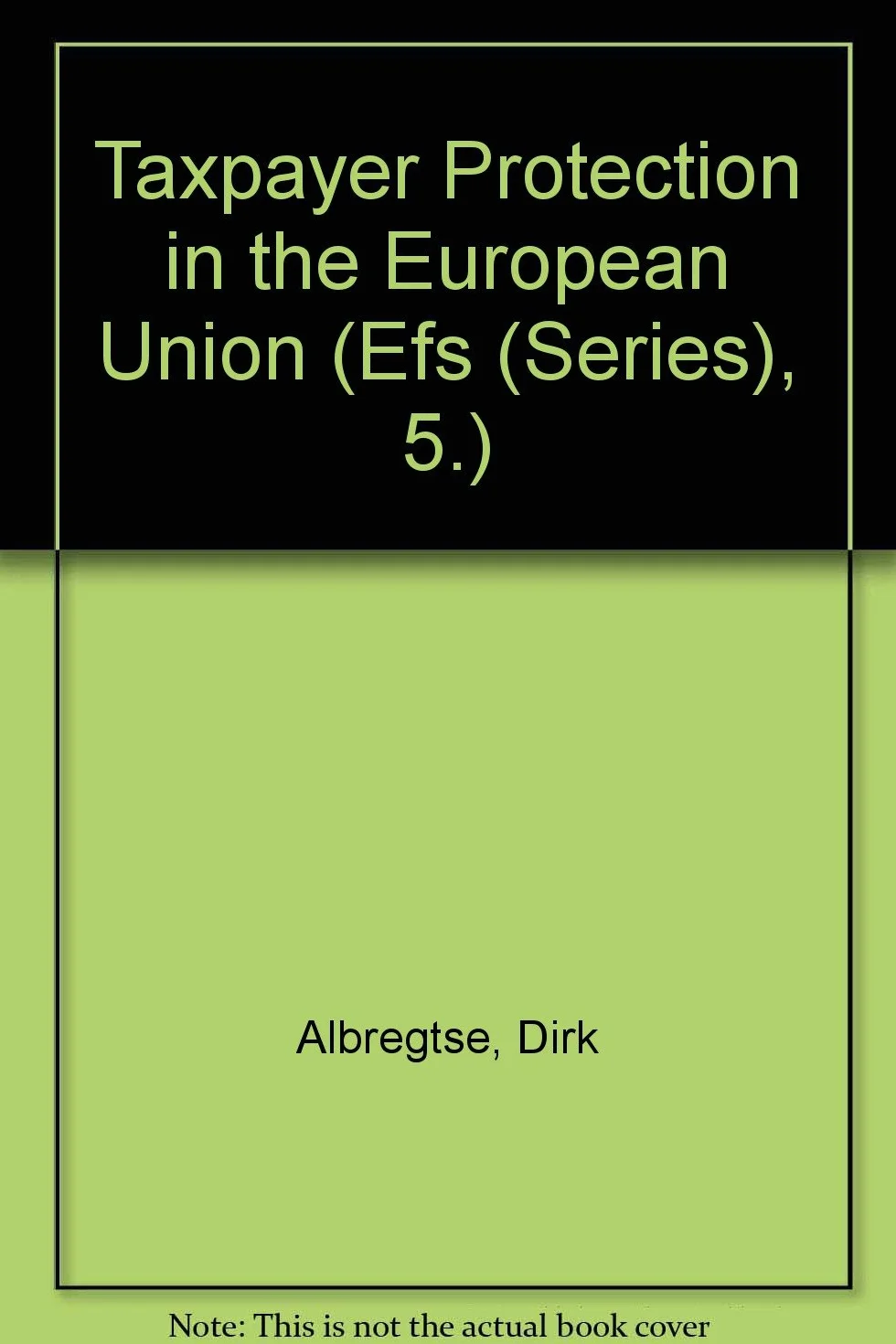 Taxpayer Protection in the European Union: v. 5