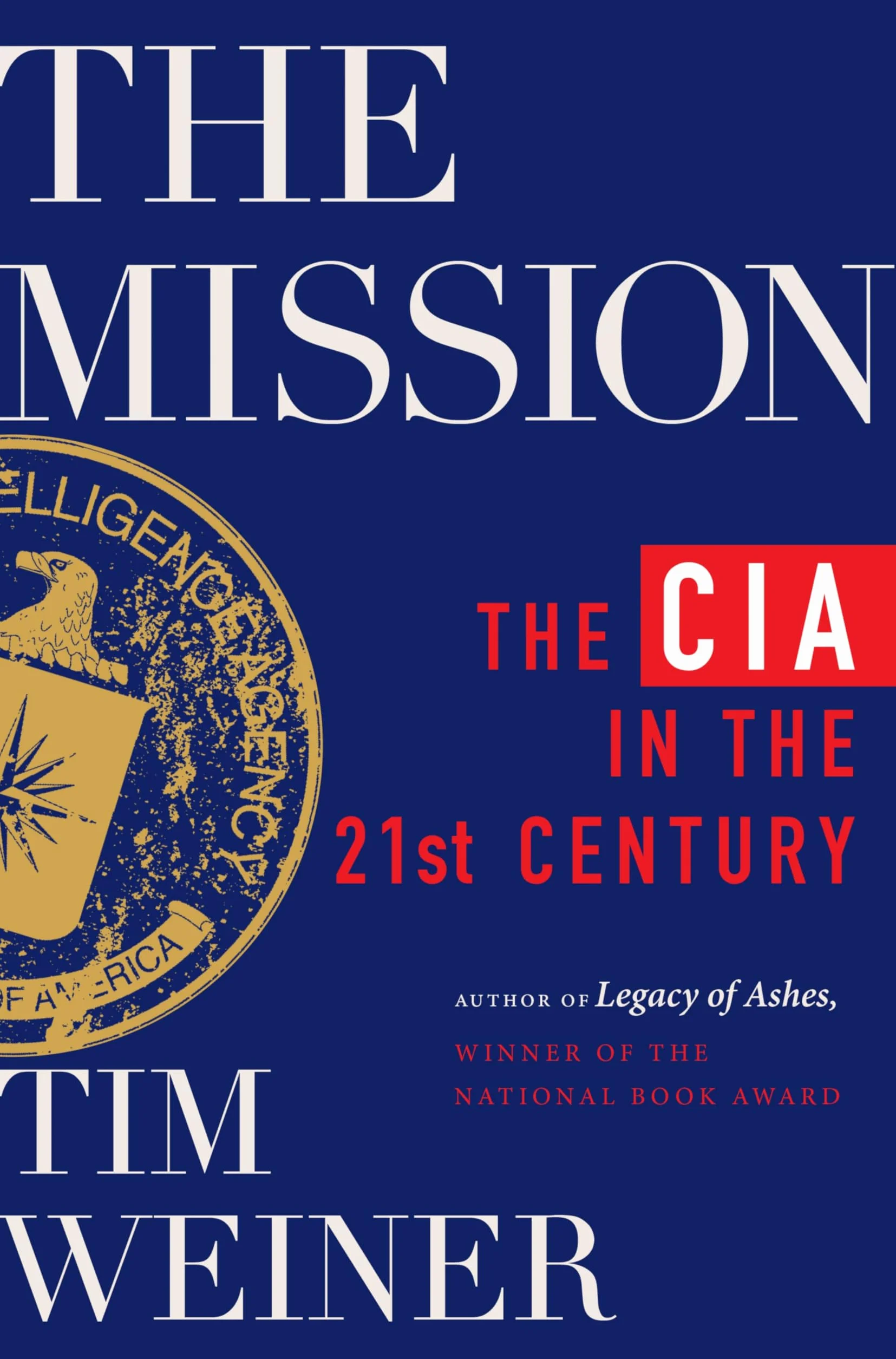 The Mission: The CIA in the 21st Century