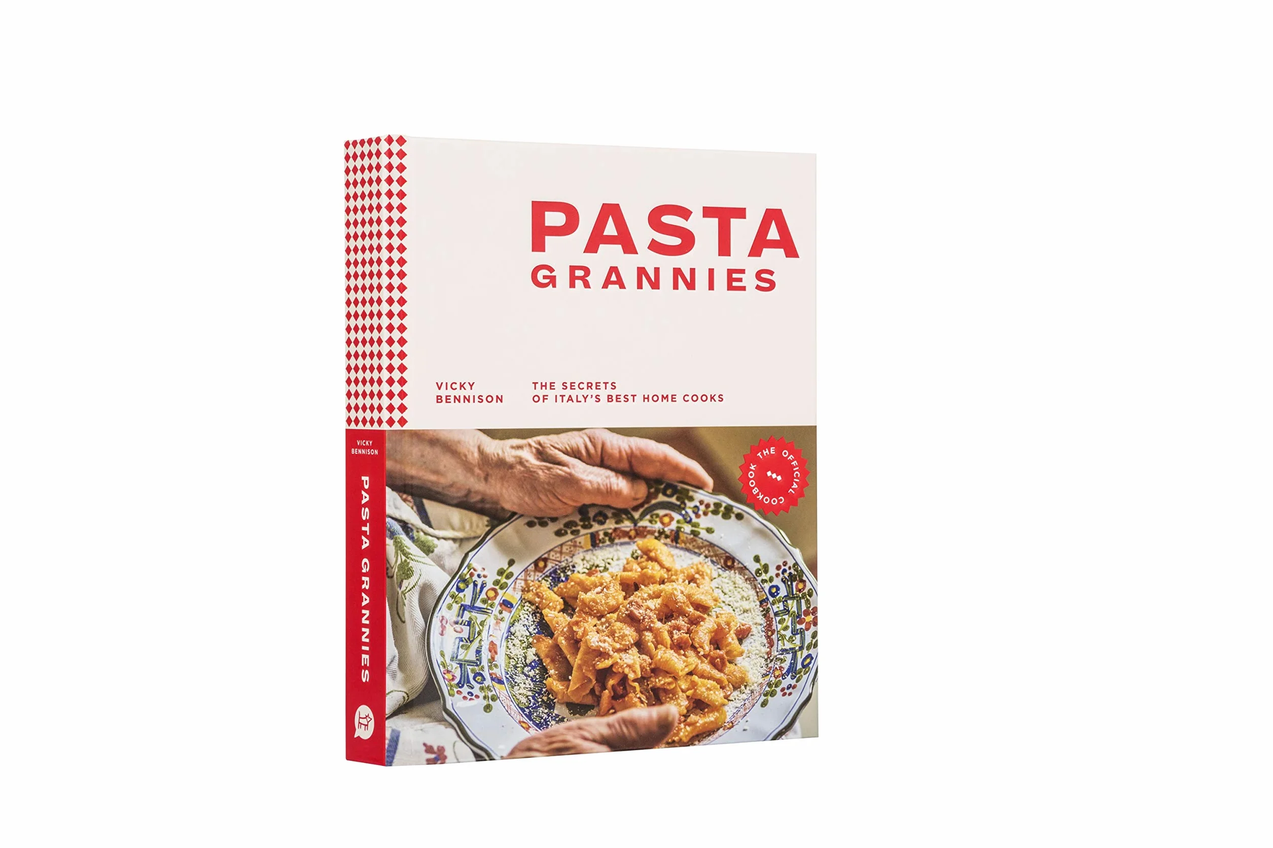 Pasta Grannies: The Official Cookbook: The Secrets of Italy's Best Home Cooks
