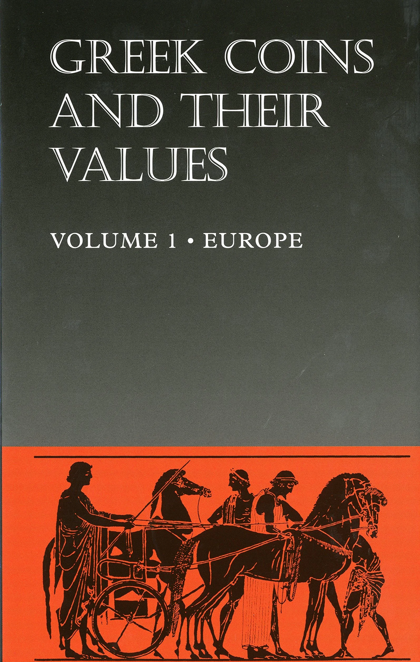 Greek Coins and Their Values Volume 1: Europe