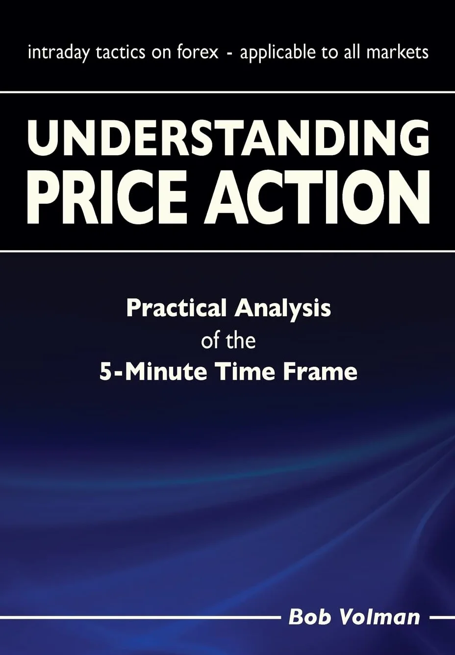 Understanding Price Action: practical analysis of the 5-minute time frame