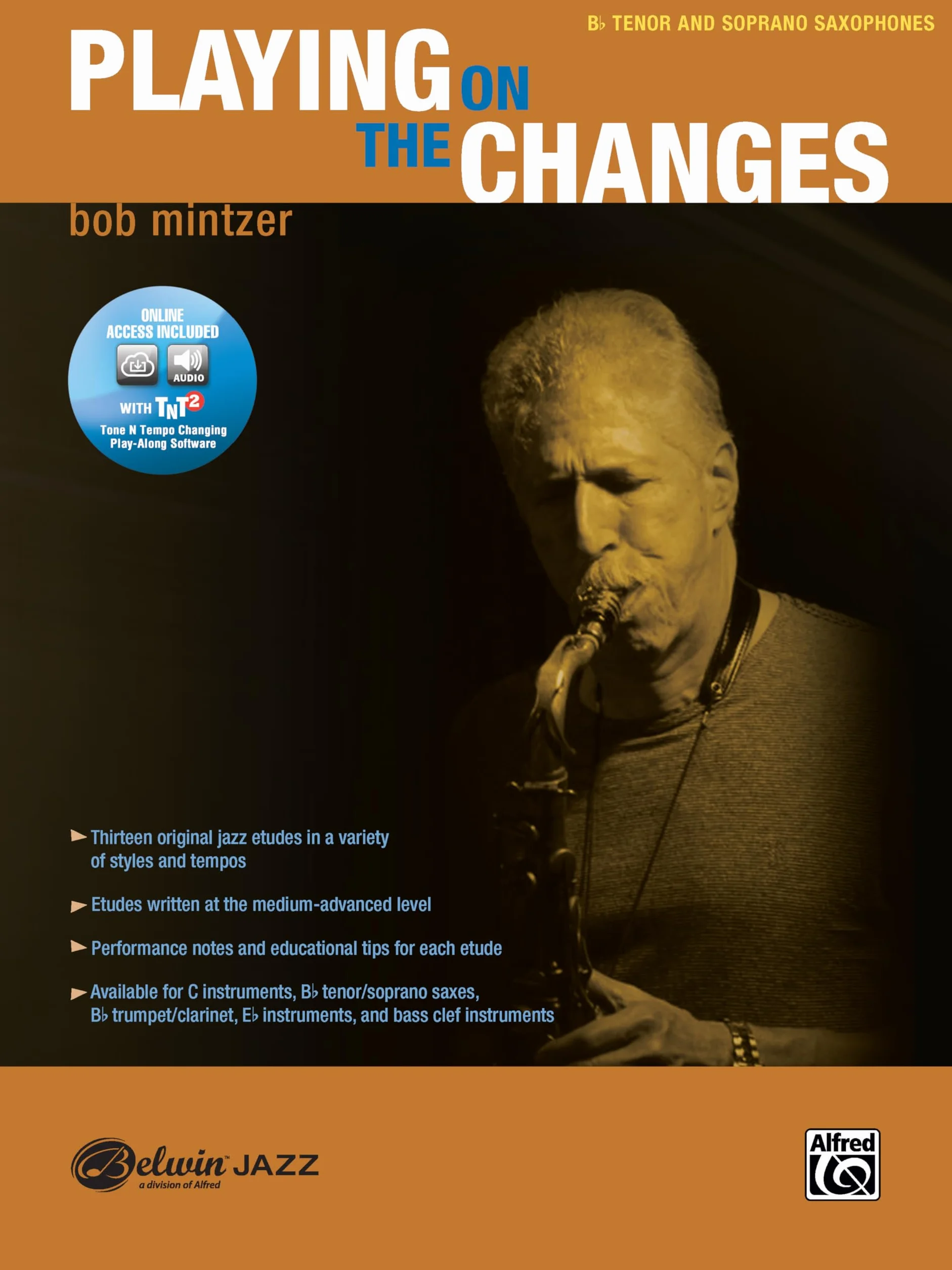 Playing on the Changes: B-Flat Tenor Saxophone & Soprano Saxophone, Book & DVD: B-flat Tenor & Soprano Saxophone - Level 3.5 (incl. DVD)