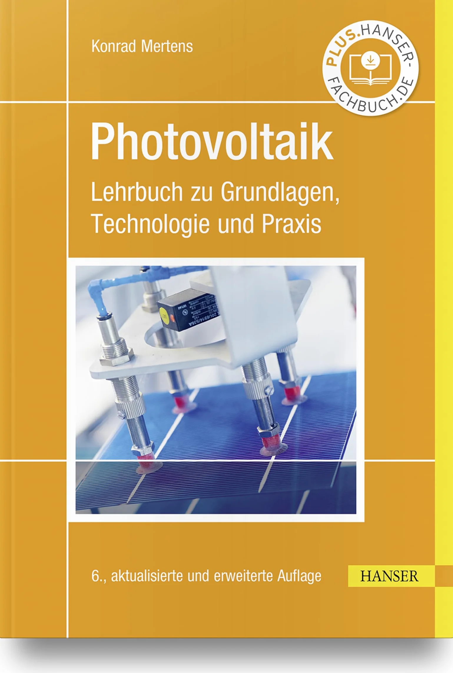 Photovoltaik: Lehrbuch zu Grundlagen, Technologie und Praxis
