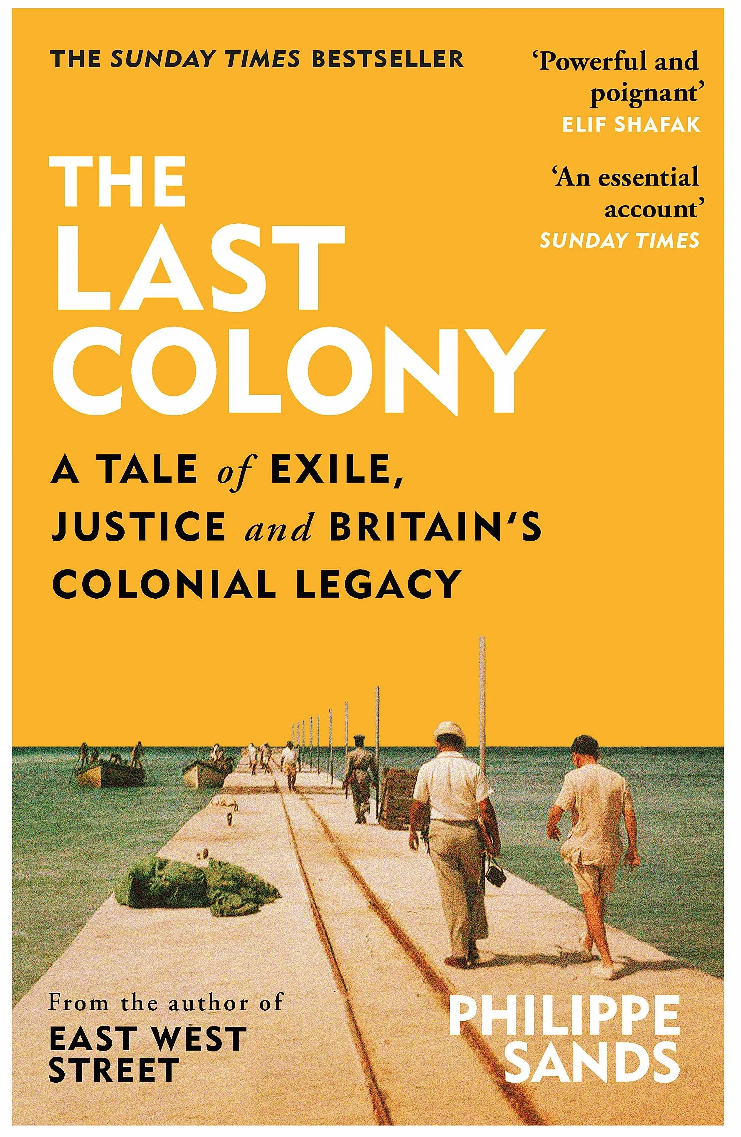 The Last Colony: A Tale of Exile, Justice and Britain's Colonial Legacy