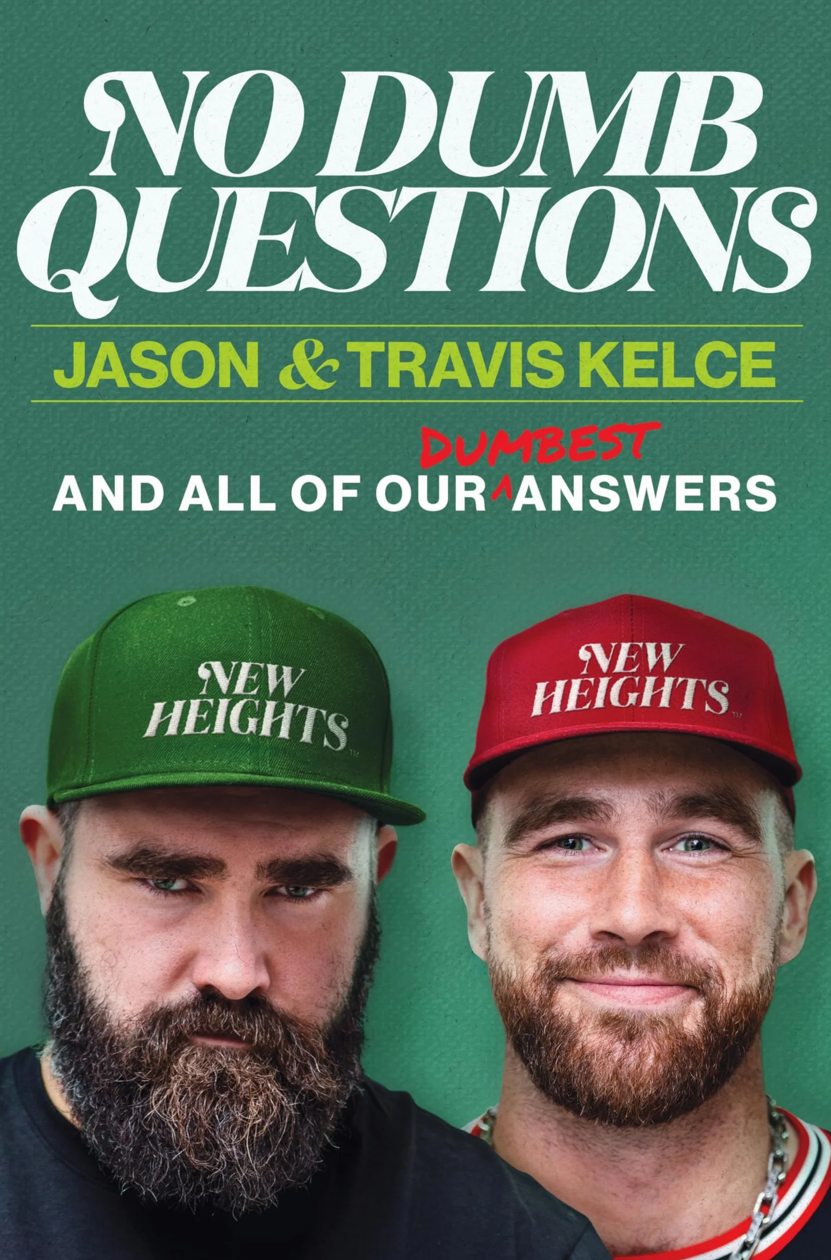 No Dumb Questions: And All of Our Dumbest Answers