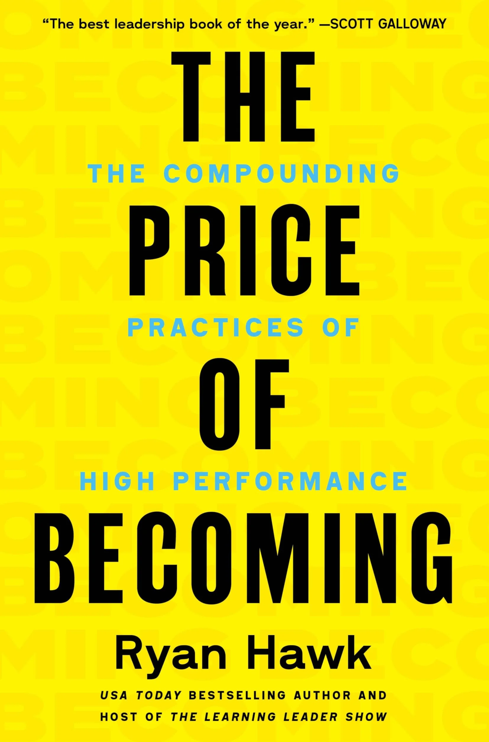 The Price of Becoming: The Compounding Practices of High Performance