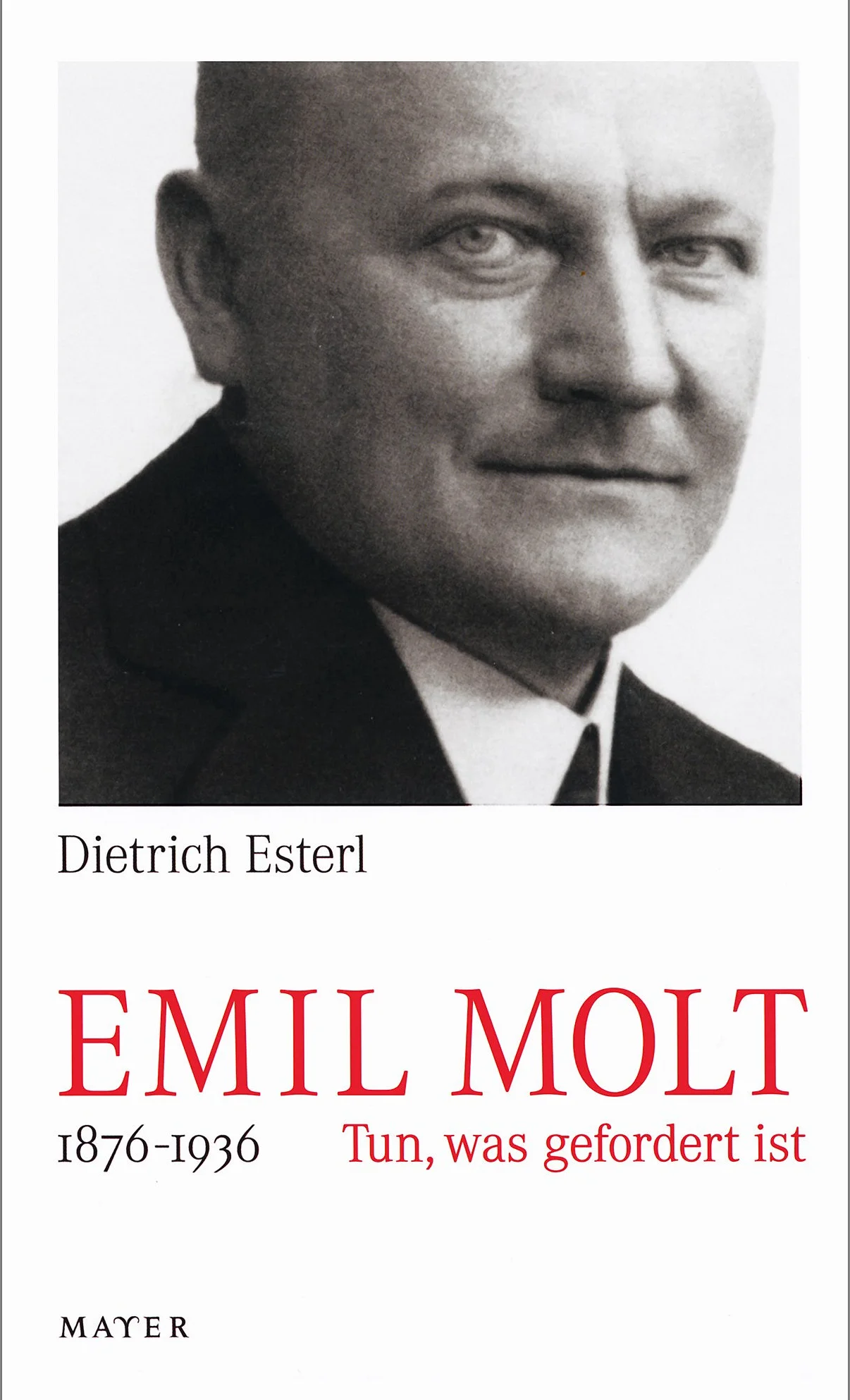 Emil Molt 1876-1936 Tun, was gefordert ist