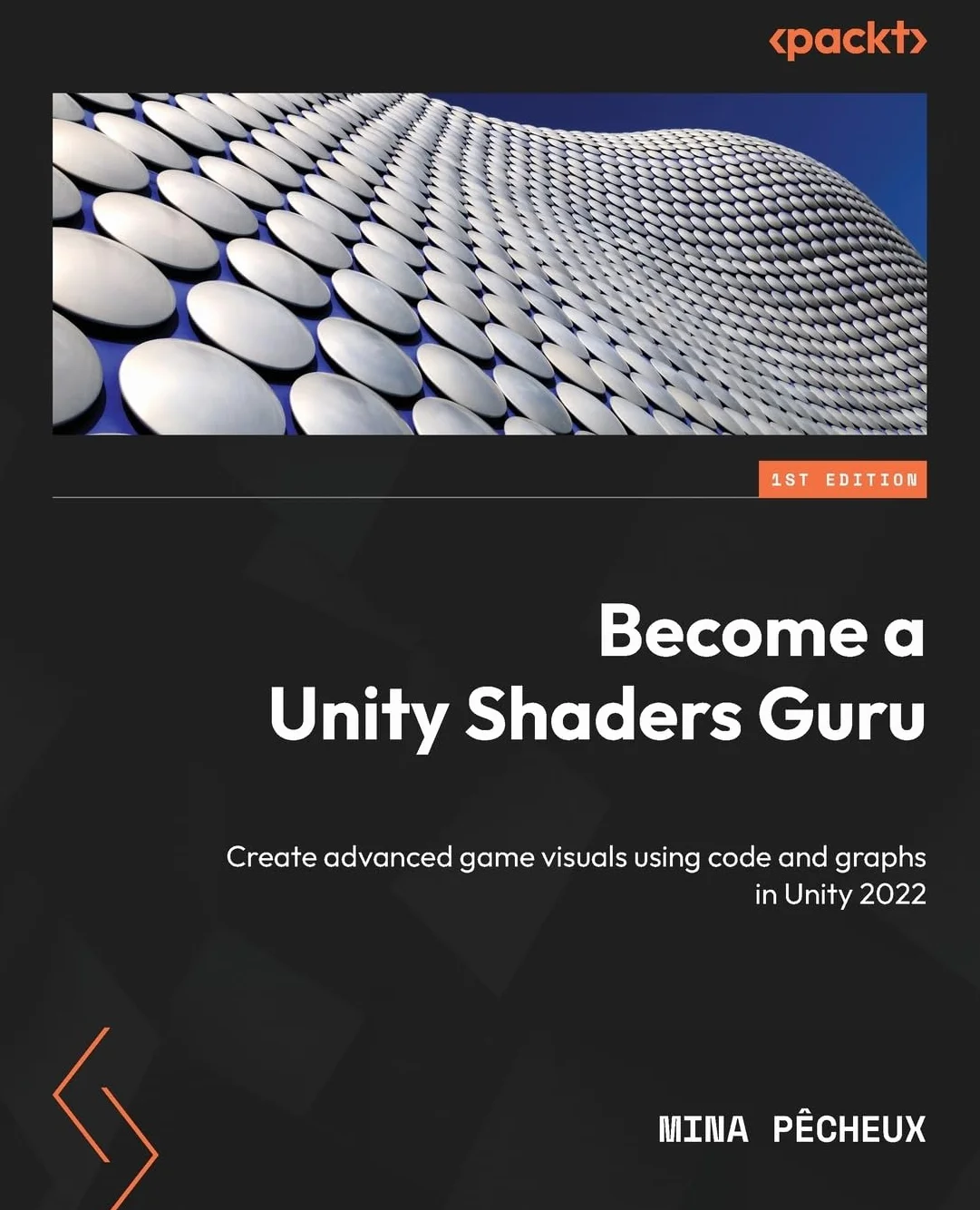 Become a Unity Shaders Guru: Create advanced game visuals using code and graphs in Unity 2022