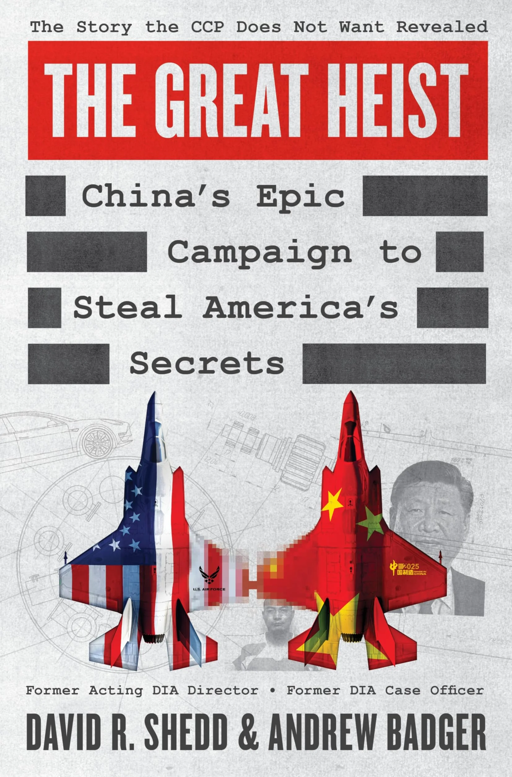 The Great Heist: China's Epic Campaign to Steal America's Secrets