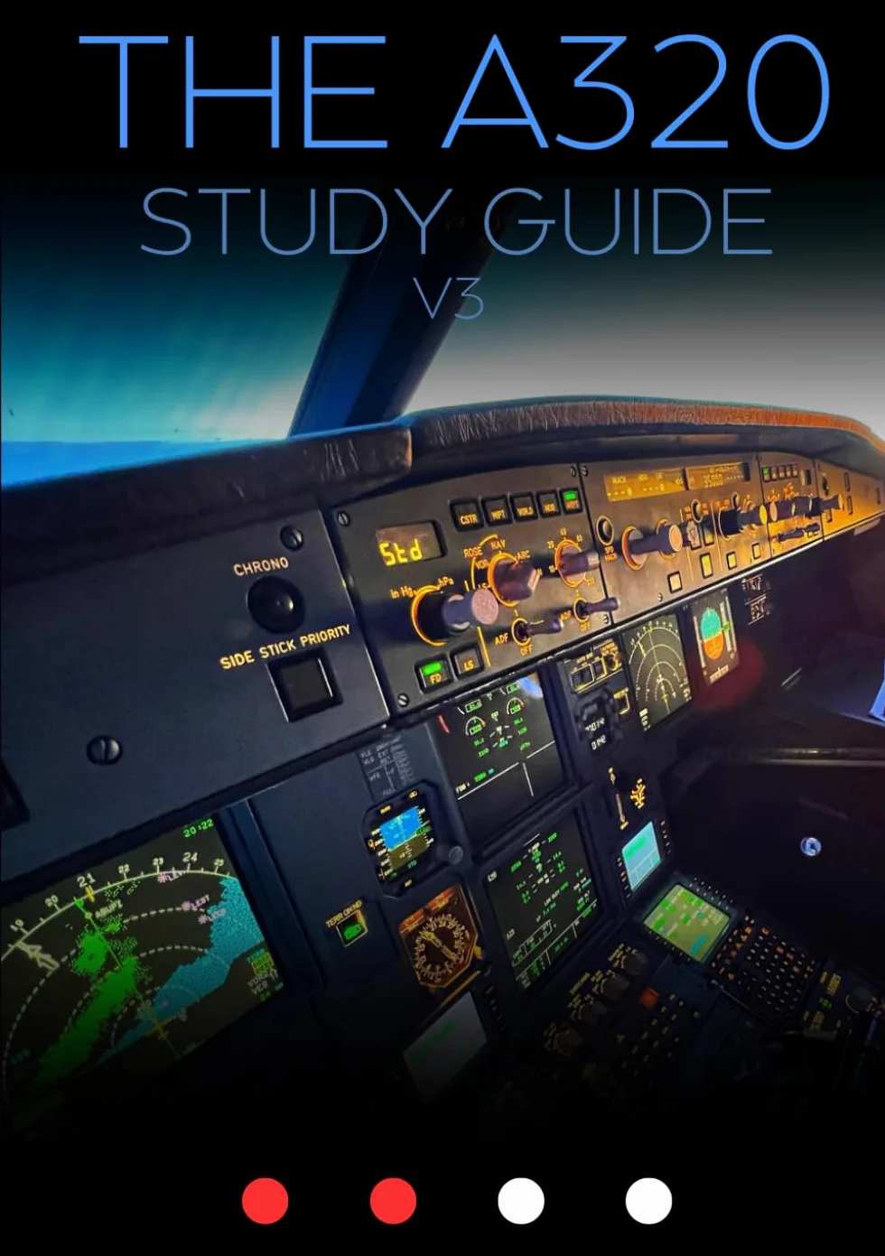 The A320 Study Guide - V3: Airbus A320 Pilot Training Manual