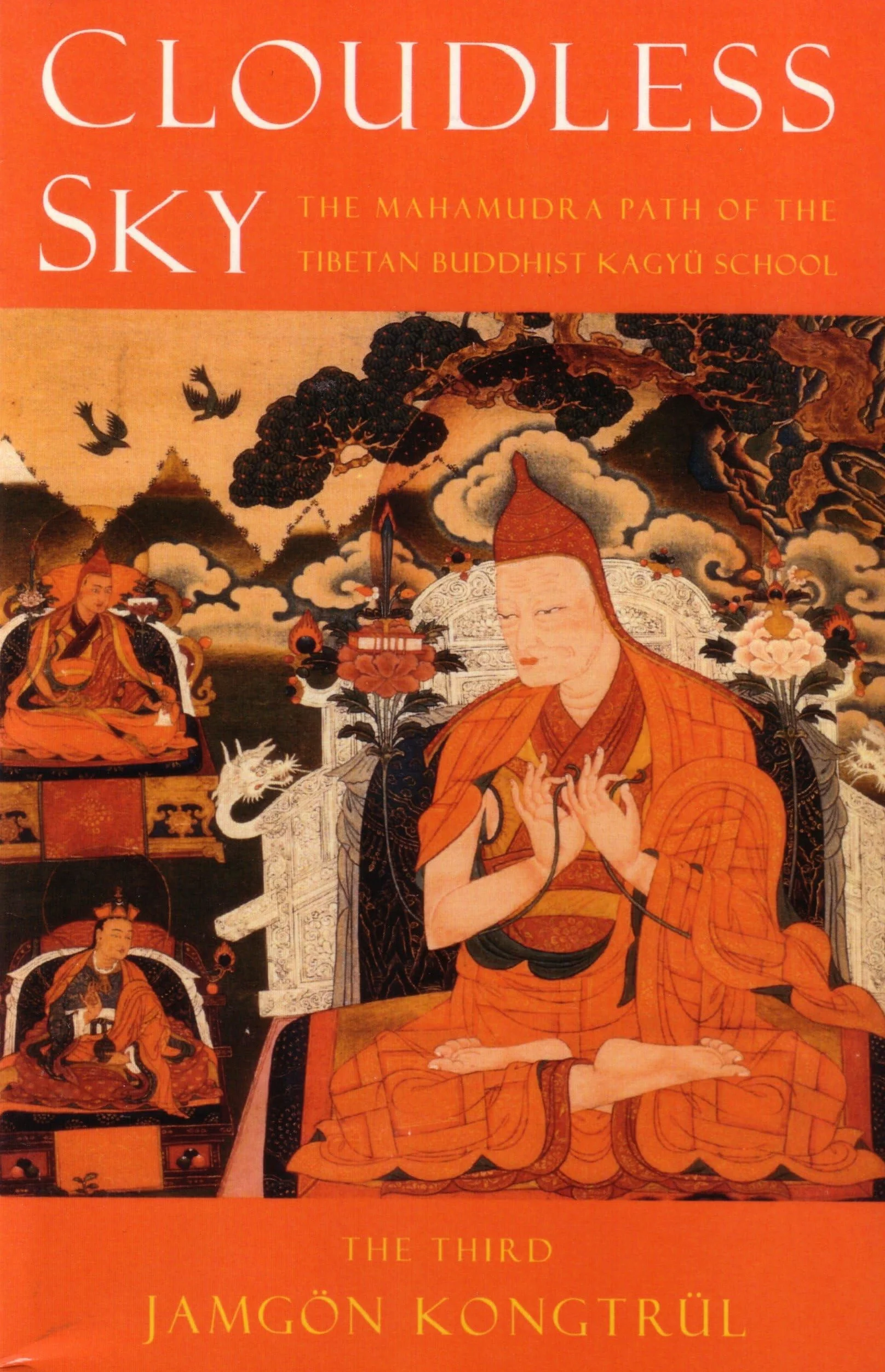 Cloudless Sky: The Mahamudra Path of the Tibetan Buddhist Kagyu School