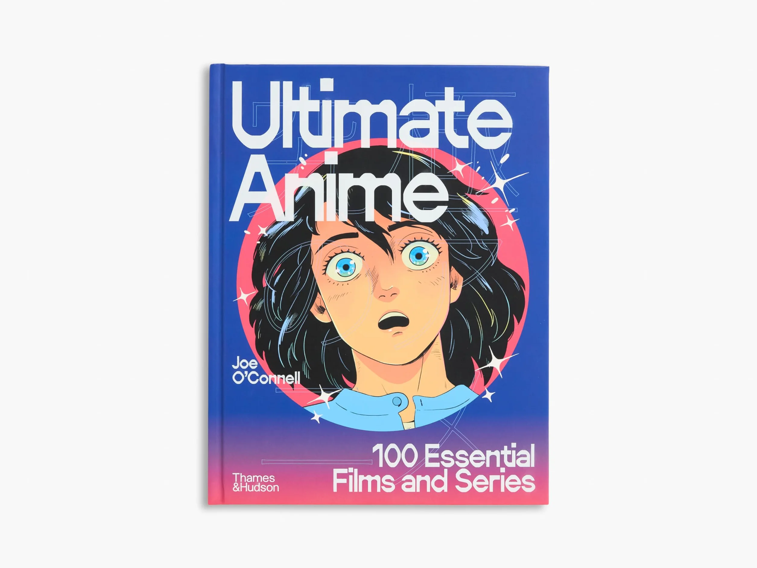 Ultimate Anime: 100 Essential Films and Series /anglais