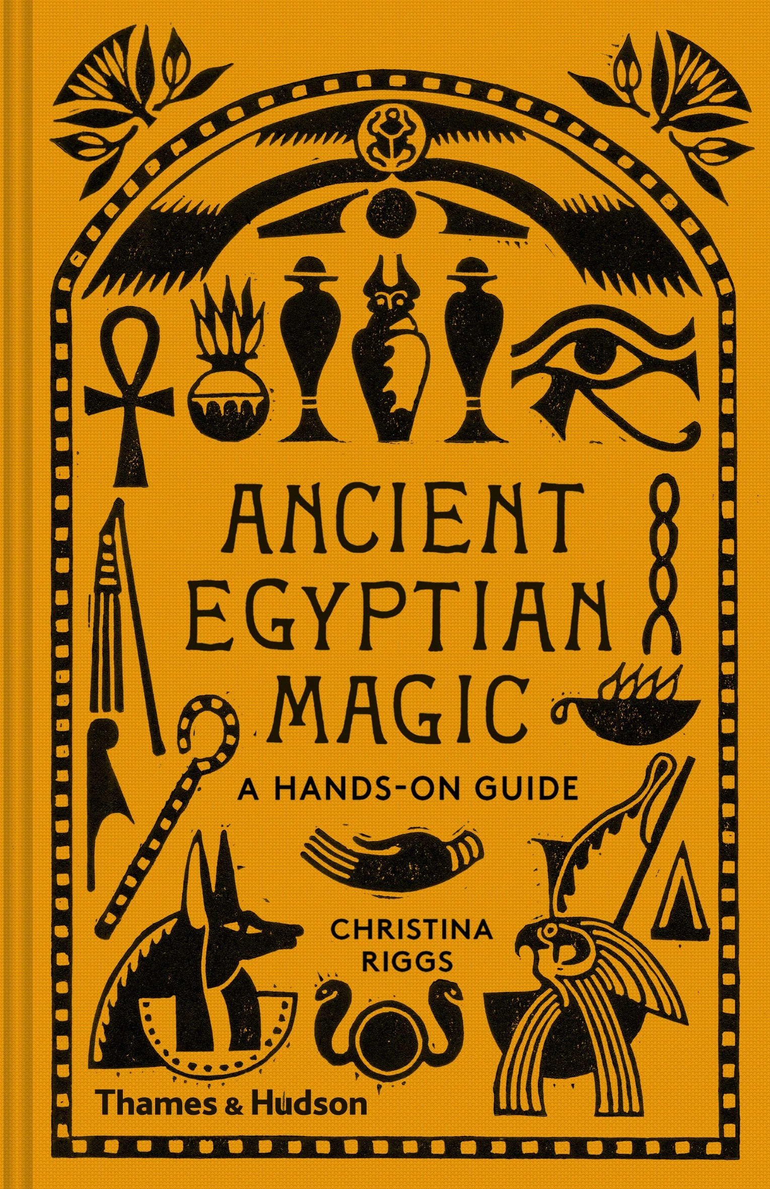 Ancient Egyptian Magic: A Hands-On Guide