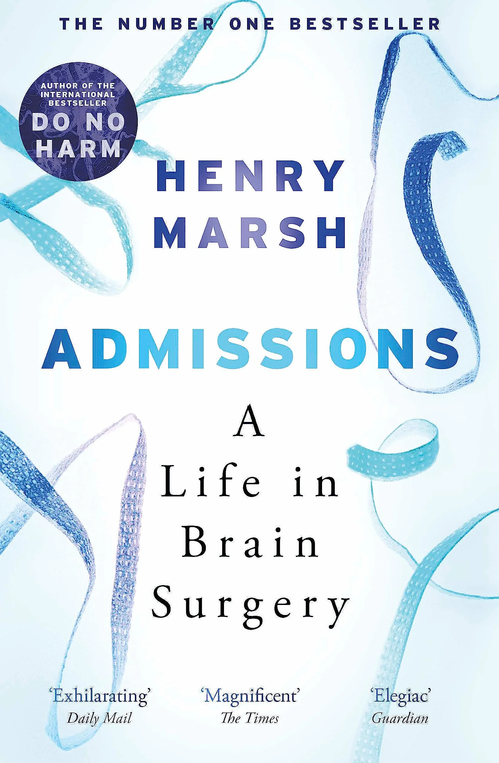 Admissions: A Life in Brain Surgery