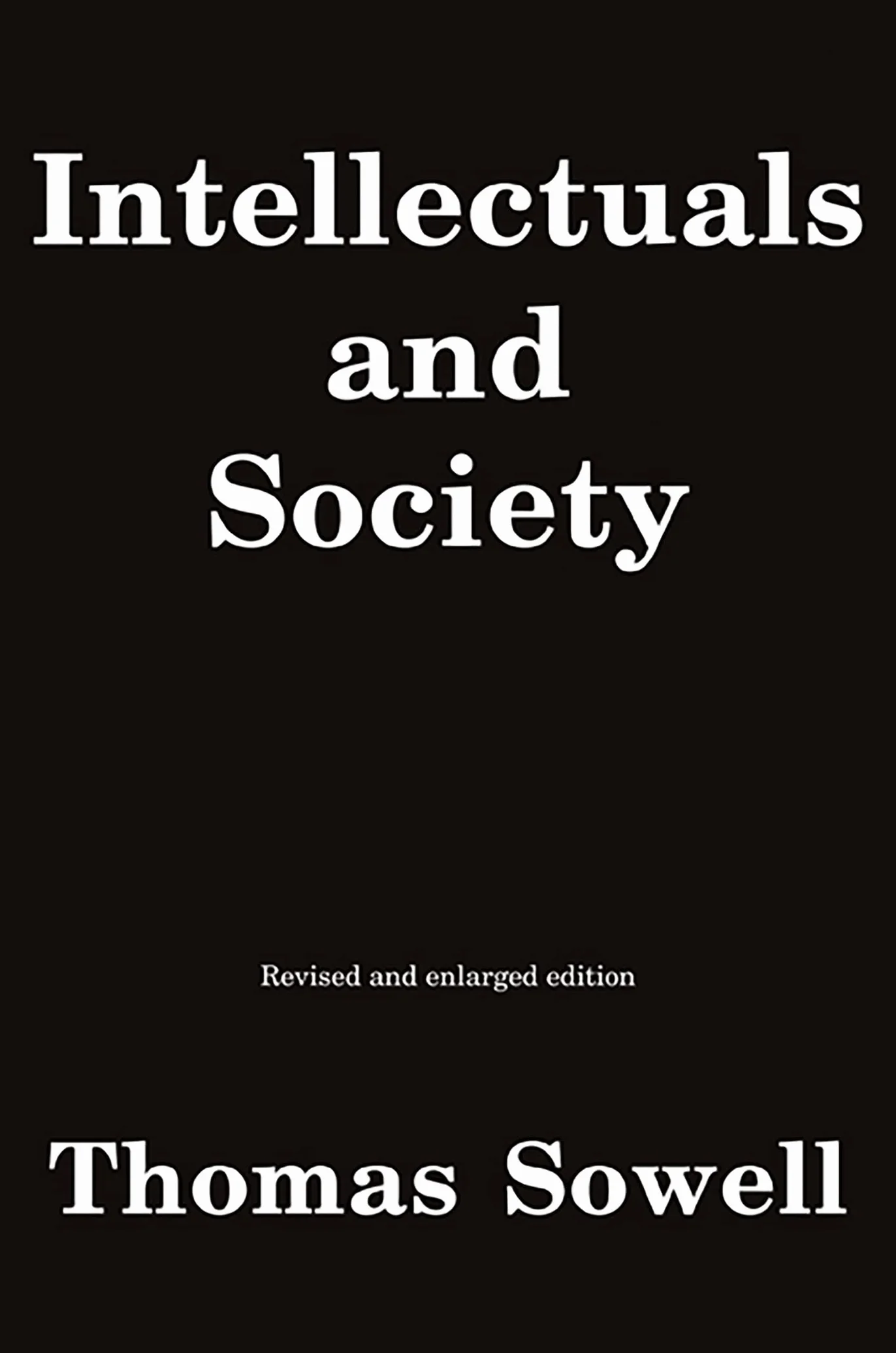 Intellectuals and Society: Revised and Expanded Edition