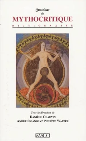 Questions de mythocritique: Dictionnaire