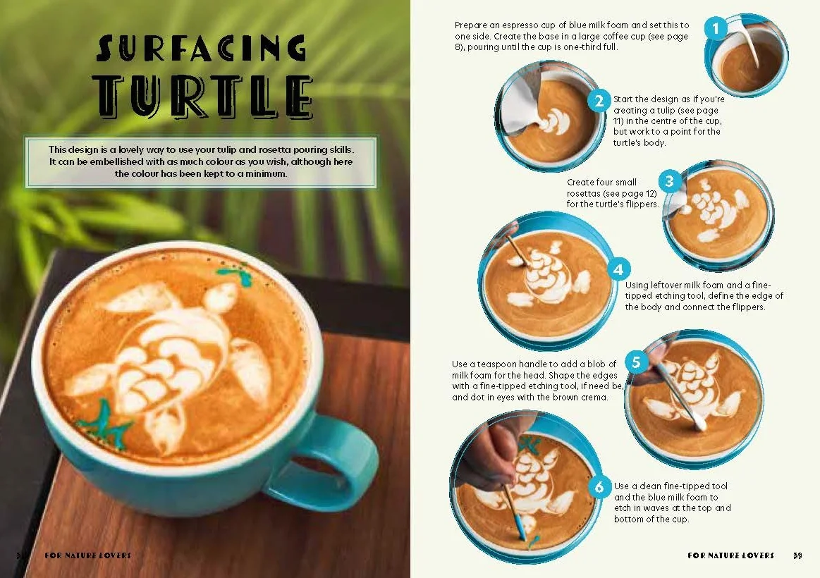 Coffee Art Masterclass: 50 Incredible Coffee Designs for the Home Barista