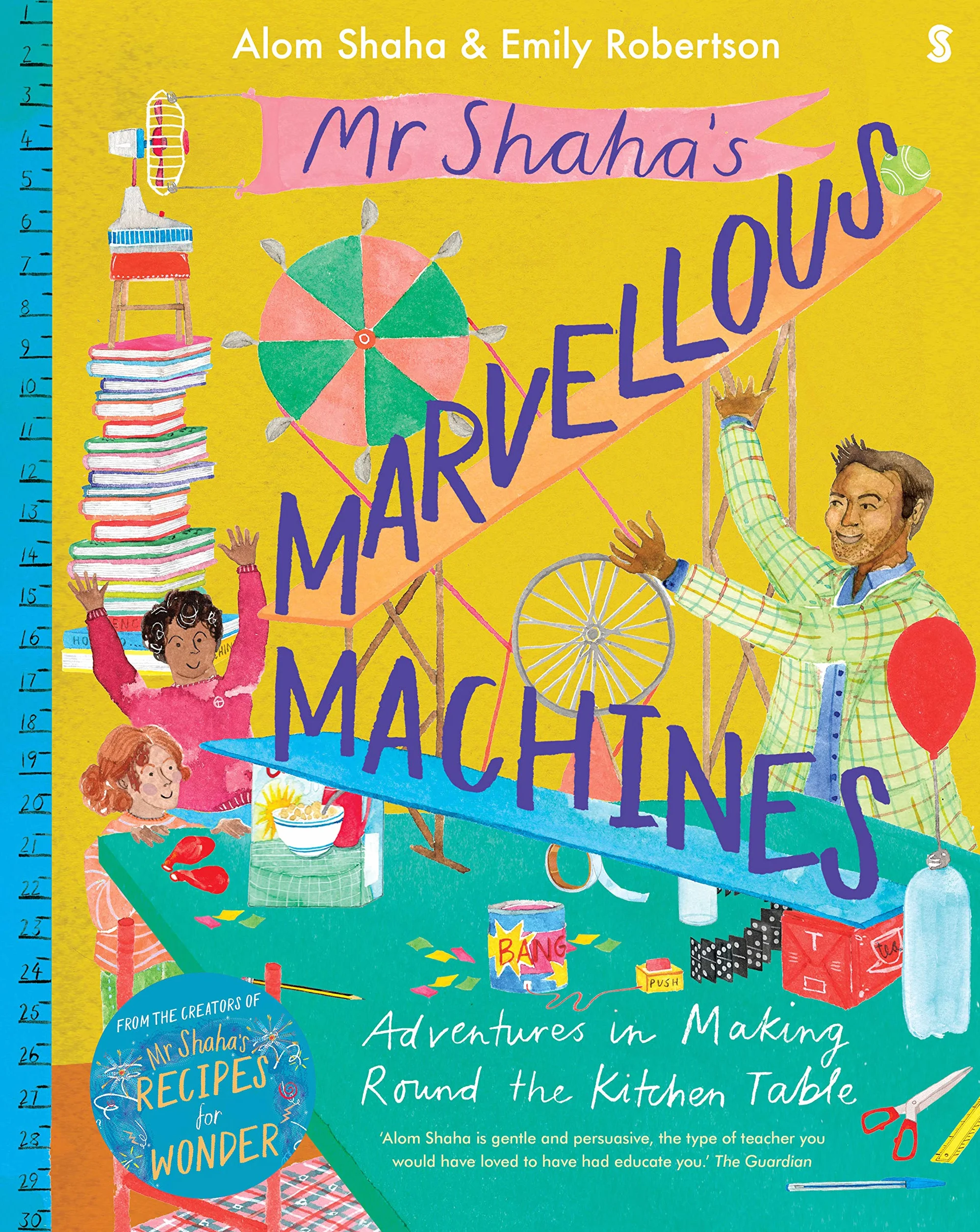 Mr Shaha’s Marvellous Machines: adventures in making round the kitchen table
