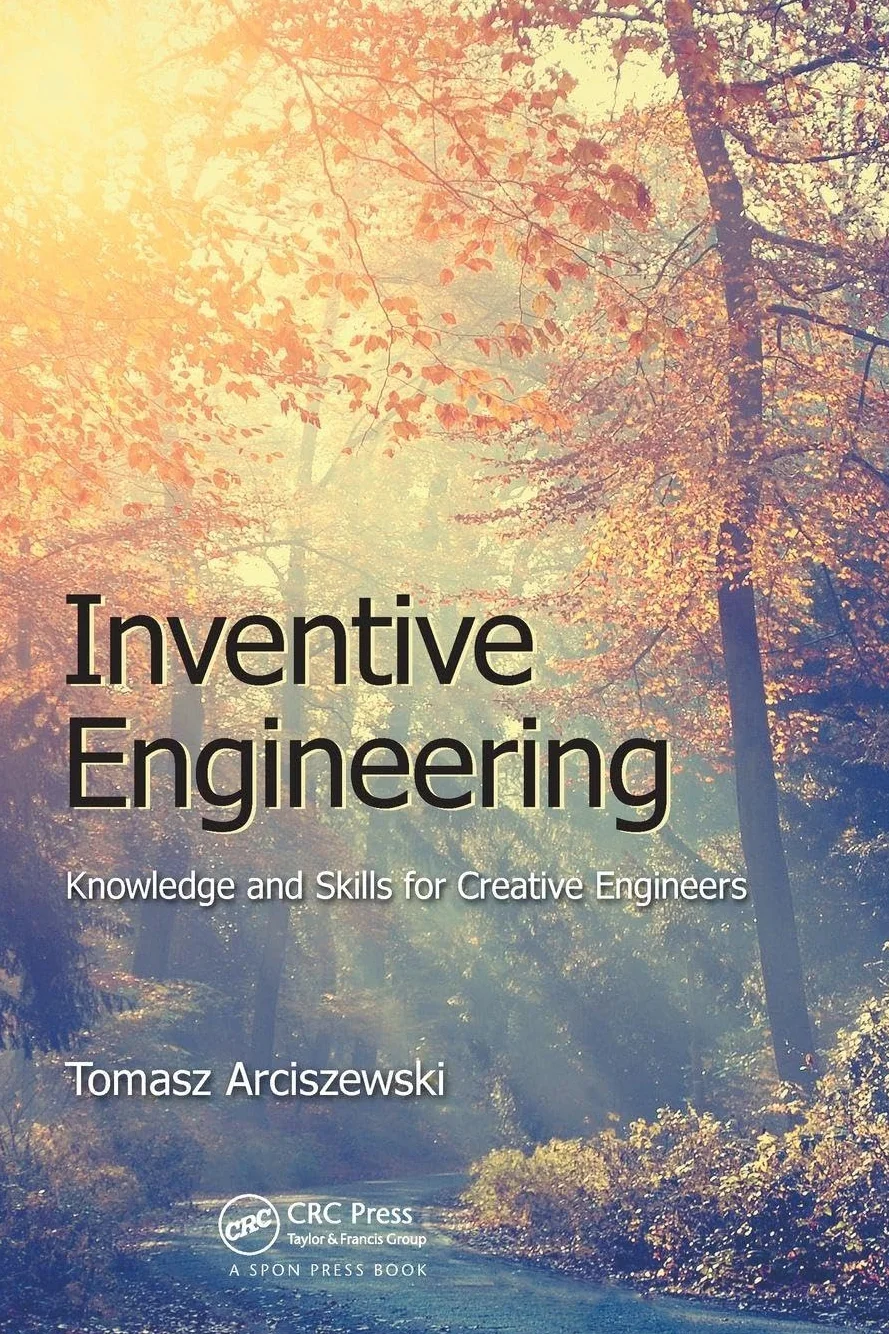 Inventive Engineering: Knowledge and Skills for Creative Engineers